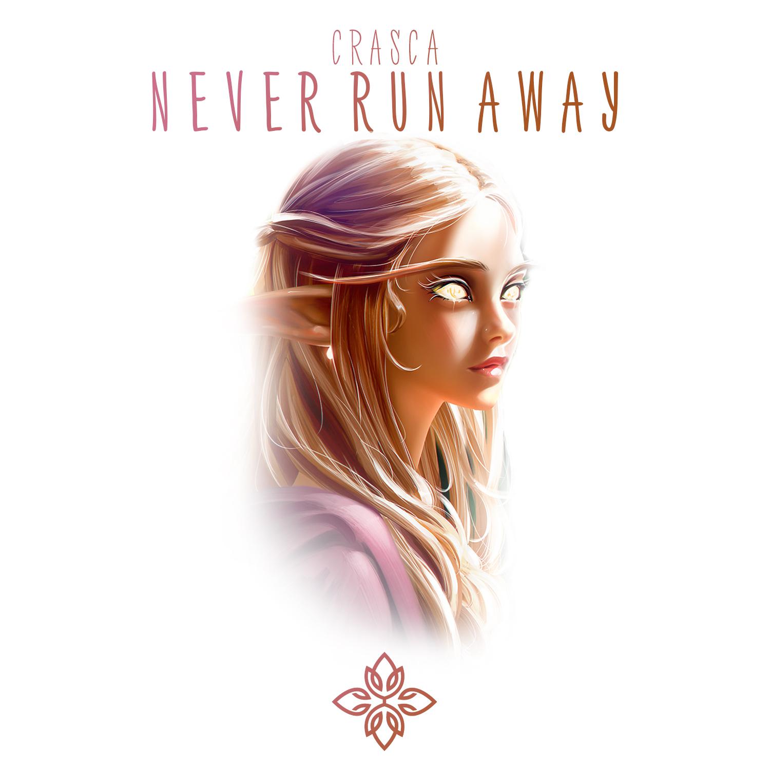 Never Run Away