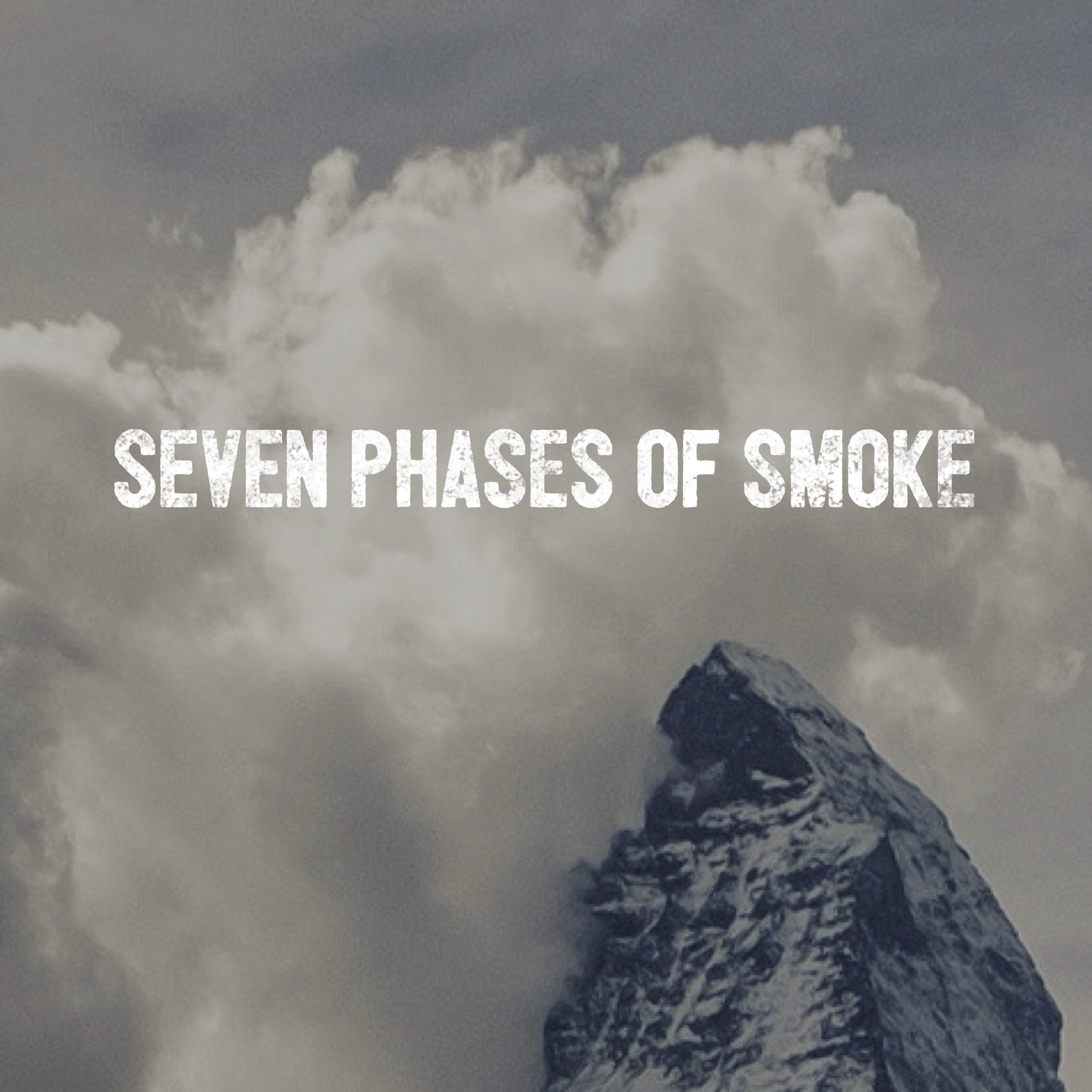 Seven Phases of Smoke