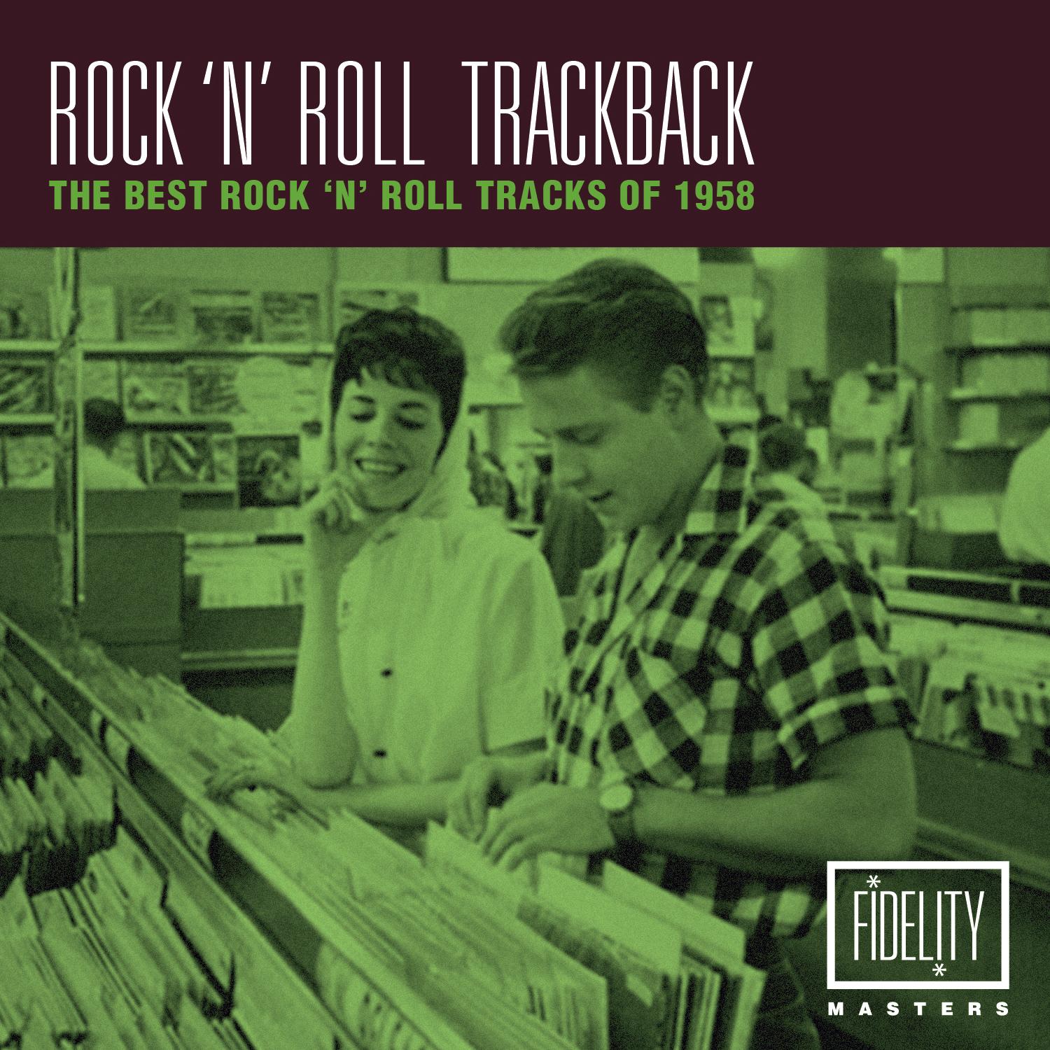 Rock 'N' Roll Trackback - The Best Rock 'N'roll Tracks of 1958 