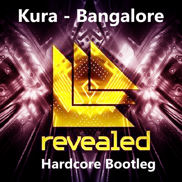 Kura - Bangalore (Hardcore Bootleg)