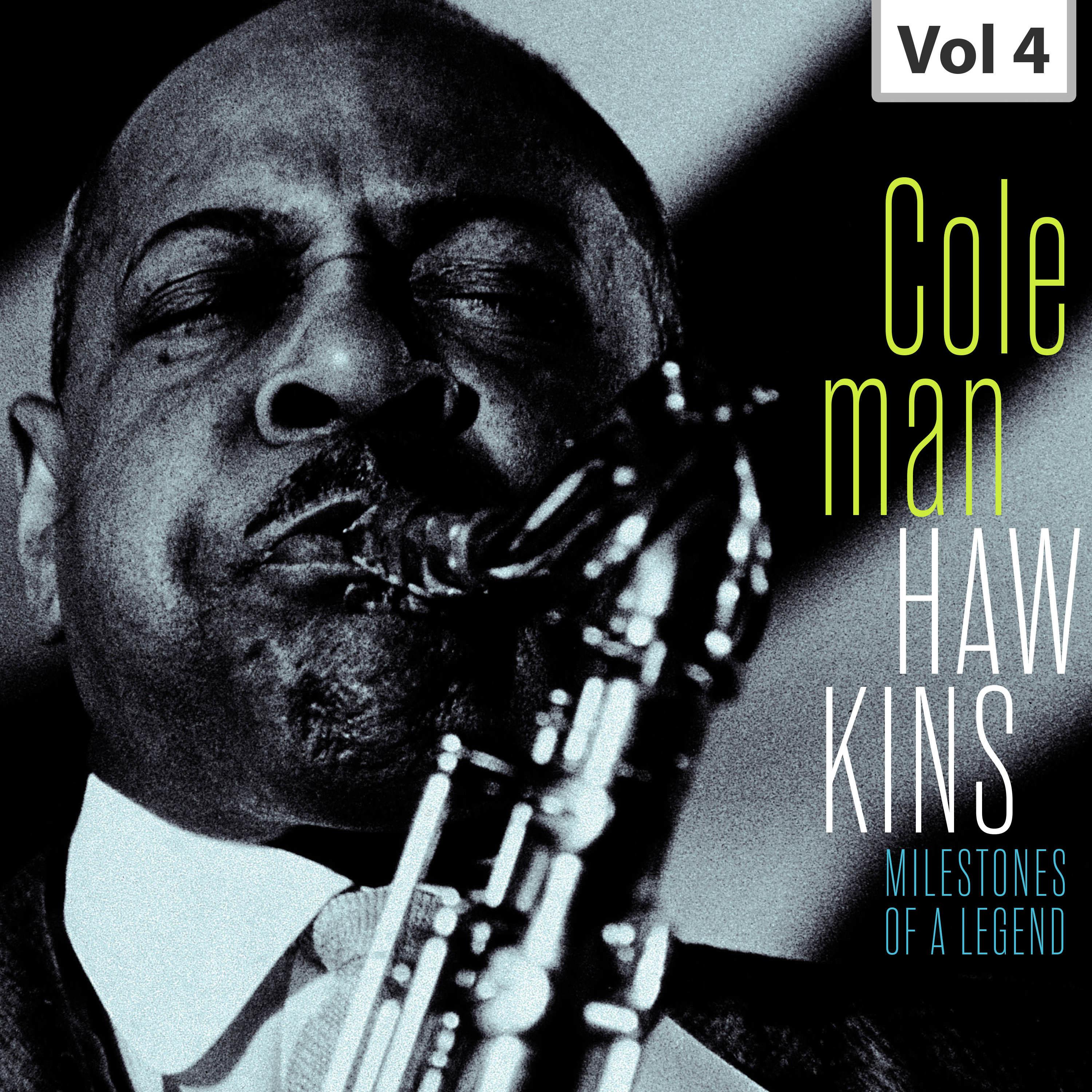 Milestones of a Legend – Coleman Hawkins, Vol. 4