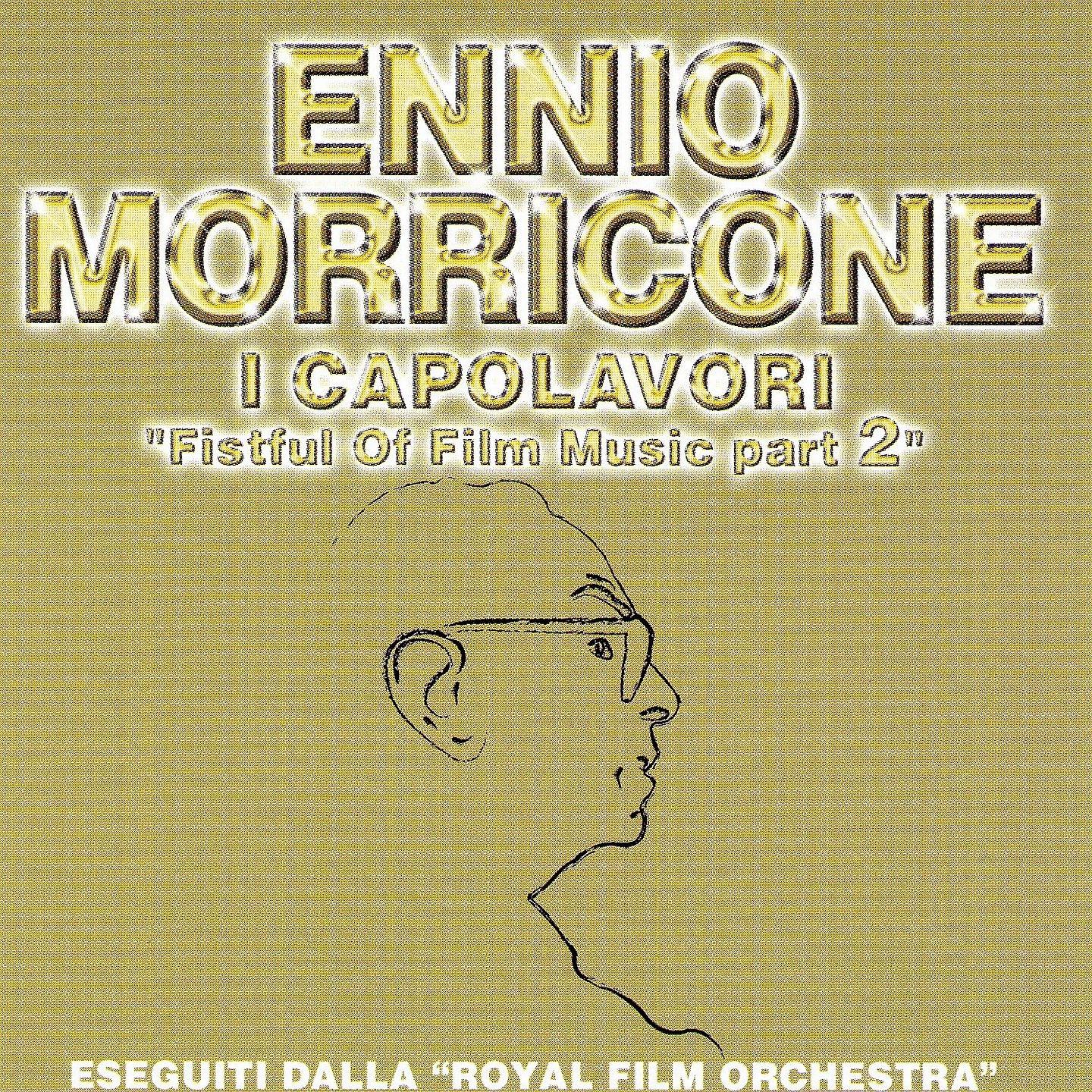 Ennio Morricone: I capolavori