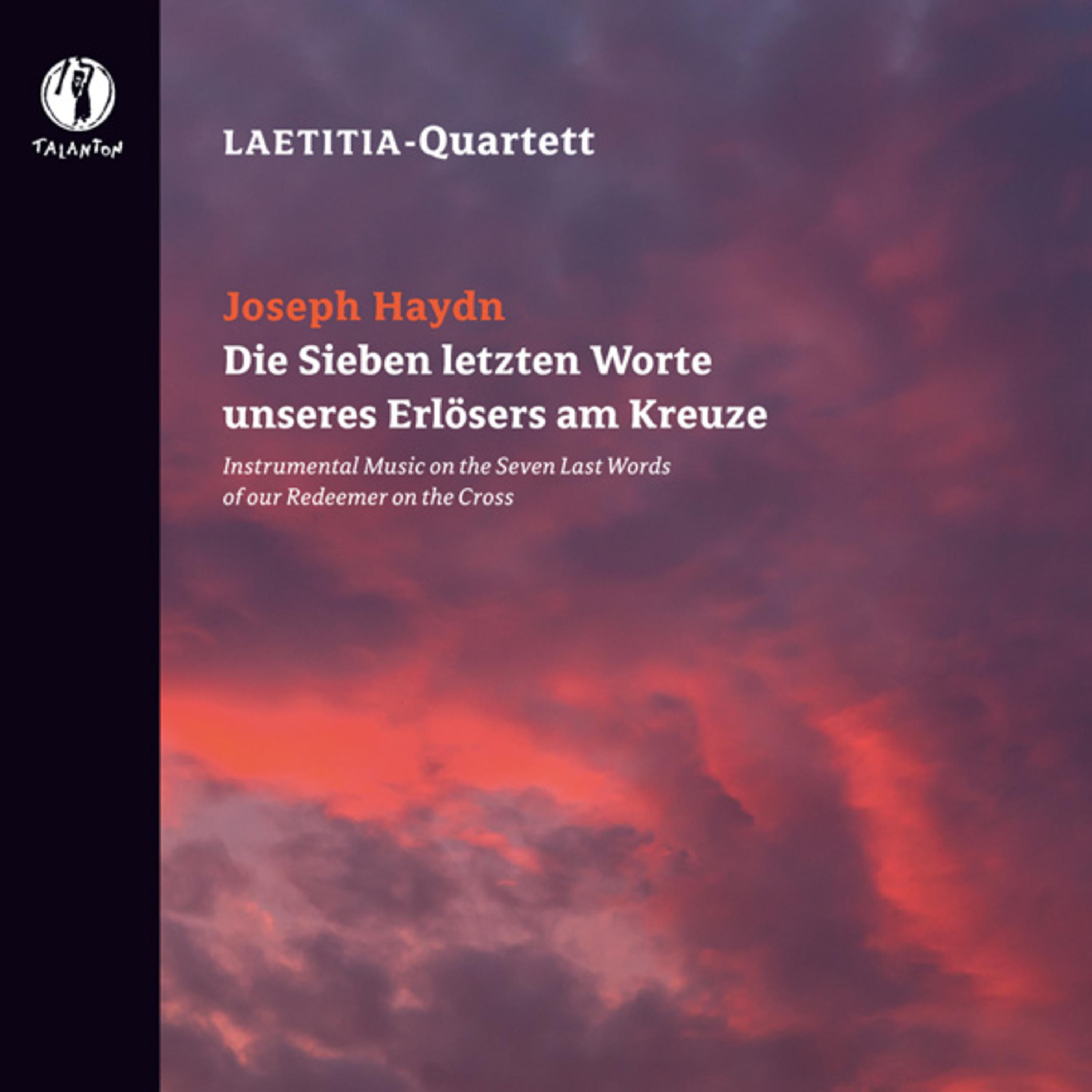 Haydn: Instrumental Music On the Seven Last Words of Our Redeemer On the Cross, Hob. XX/1:A