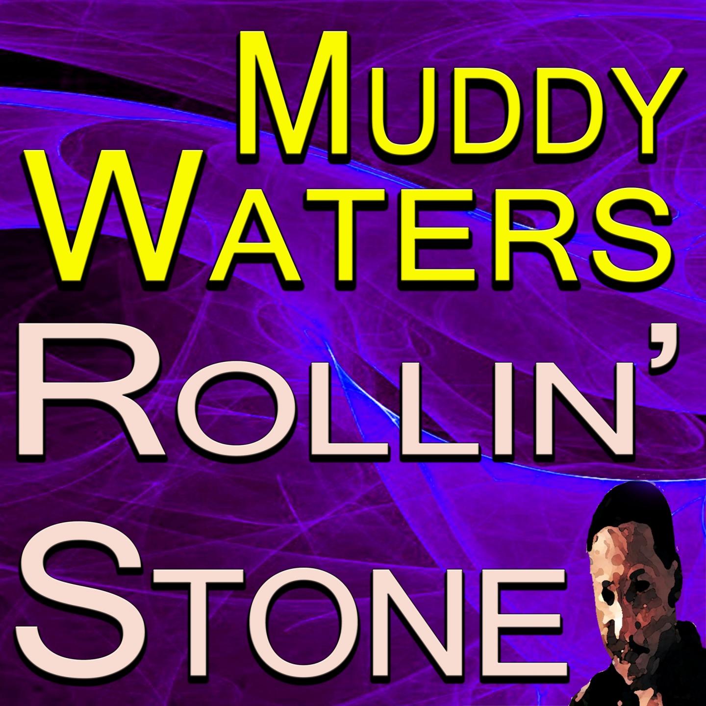 Muddy Waters Rollin' Sonte