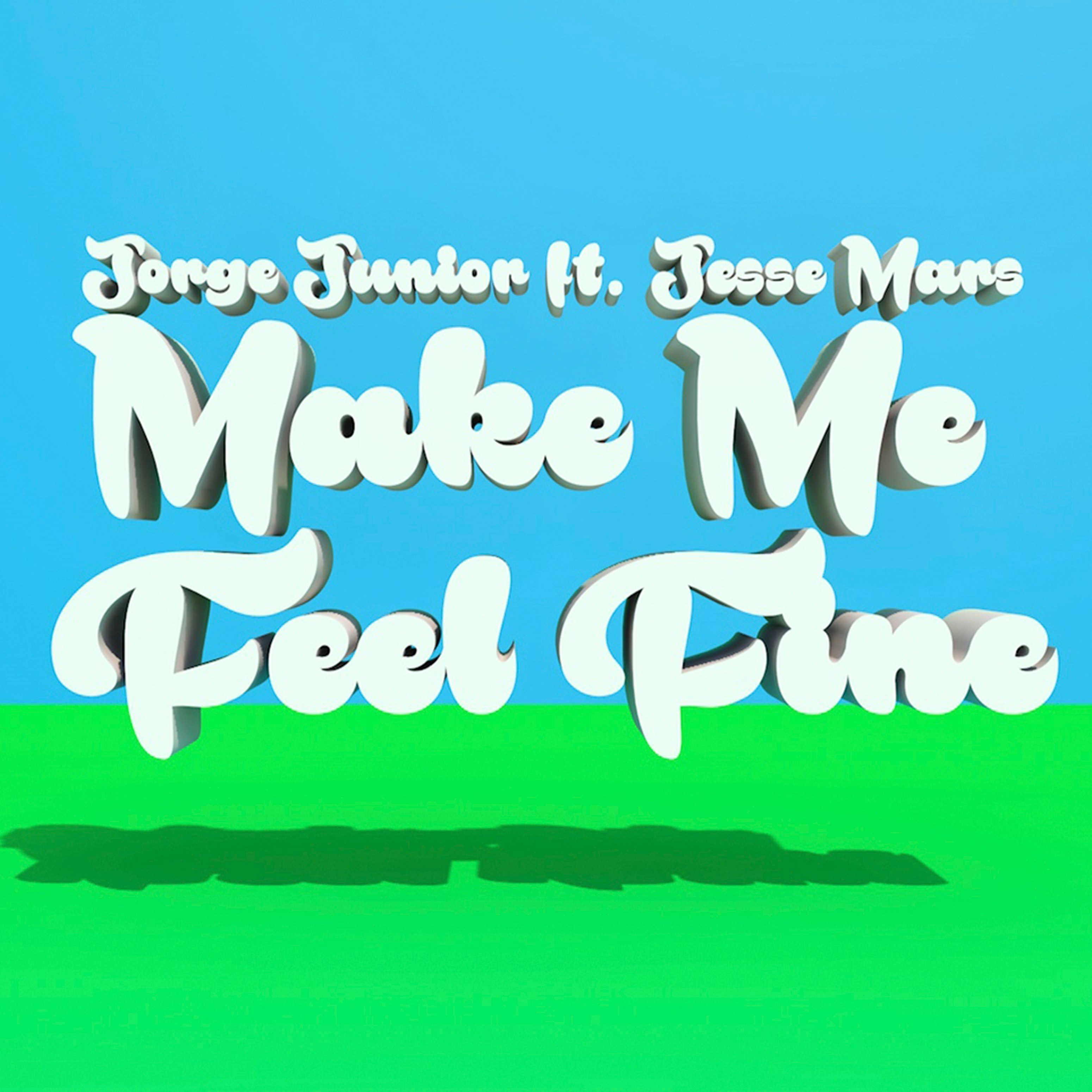 Make Me Feel Fine (feat. Jesse Mars)