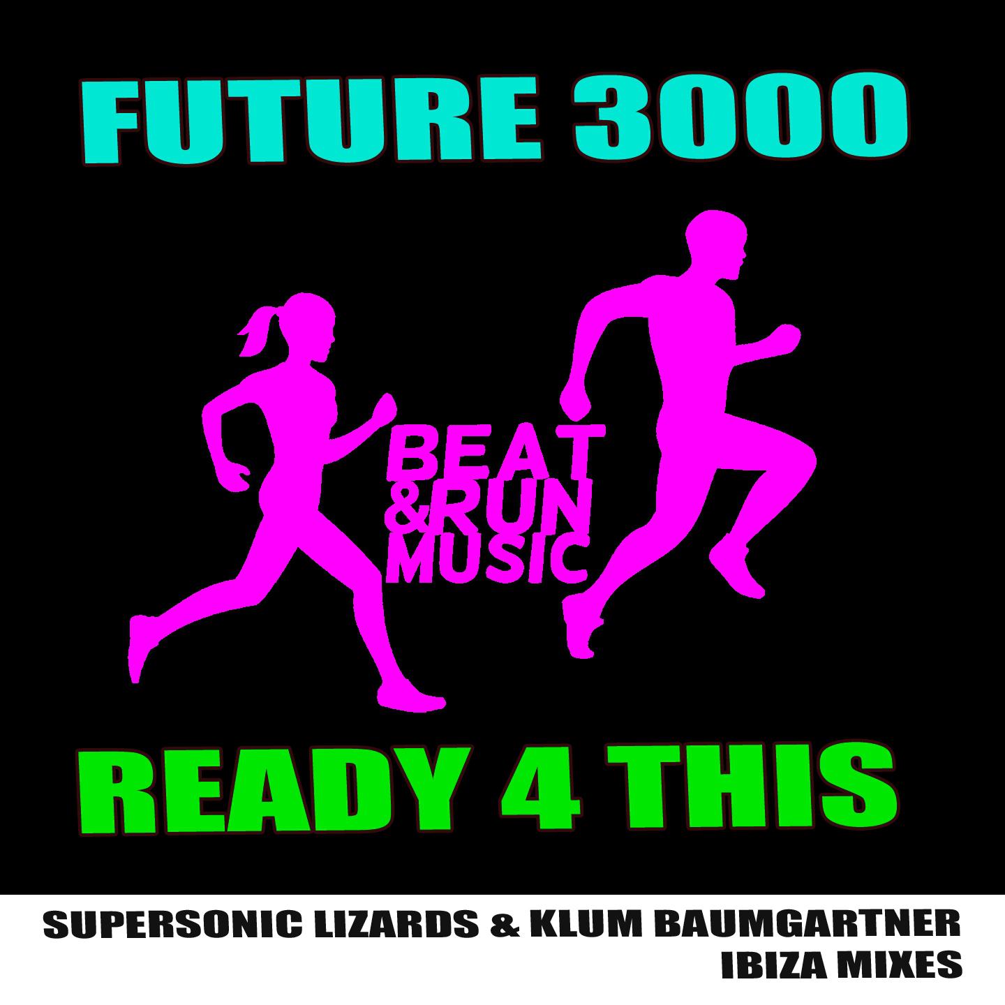 Ready 4 This (Supersonic Lizards & Klum Baumgartner Ibiza Mix)