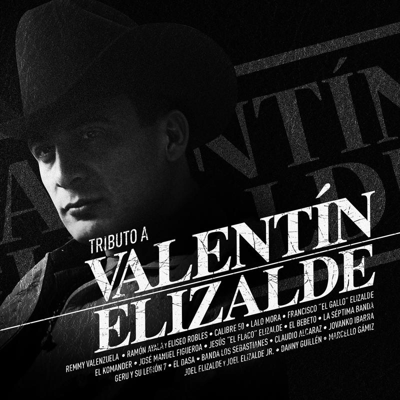 Tributo A Valentín Elizalde