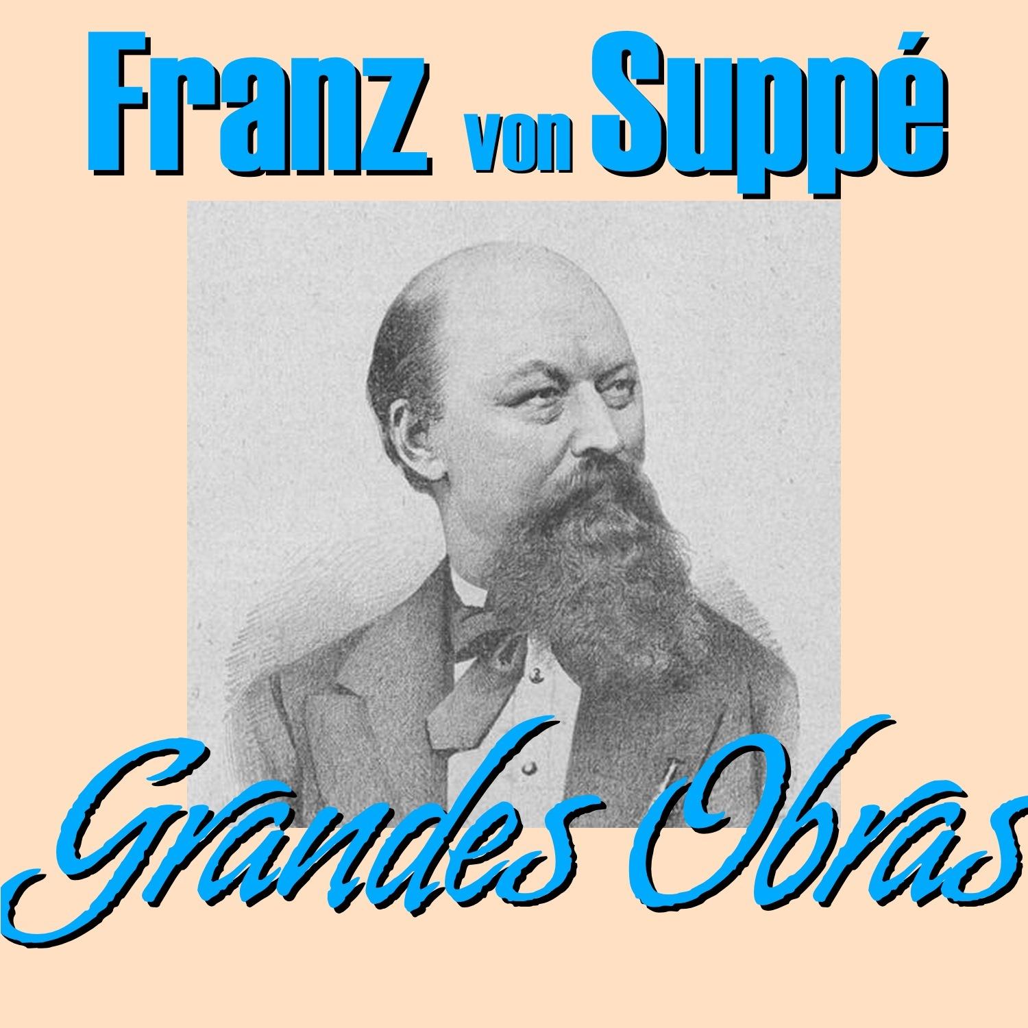 Franz von Suppé Grandes Obras