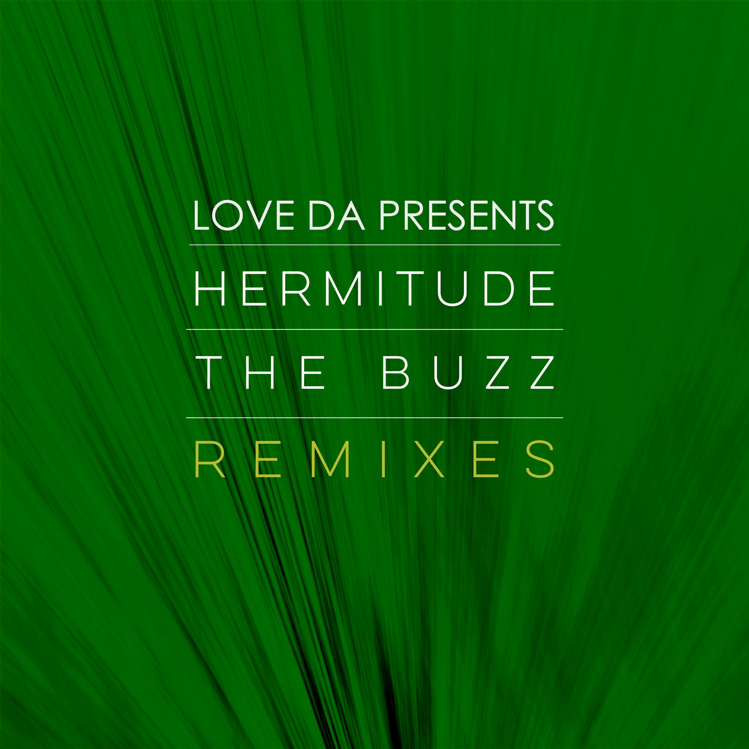 Love Da Presents: Hermitude - The Buzz Remixes