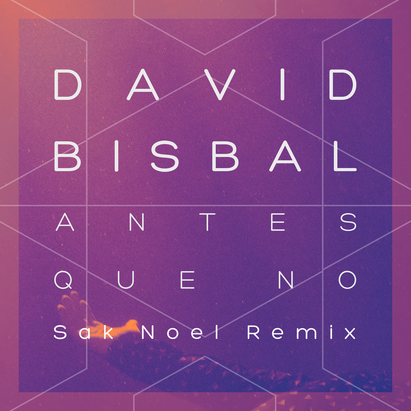 Antes Que No (Sak Noel Remix)