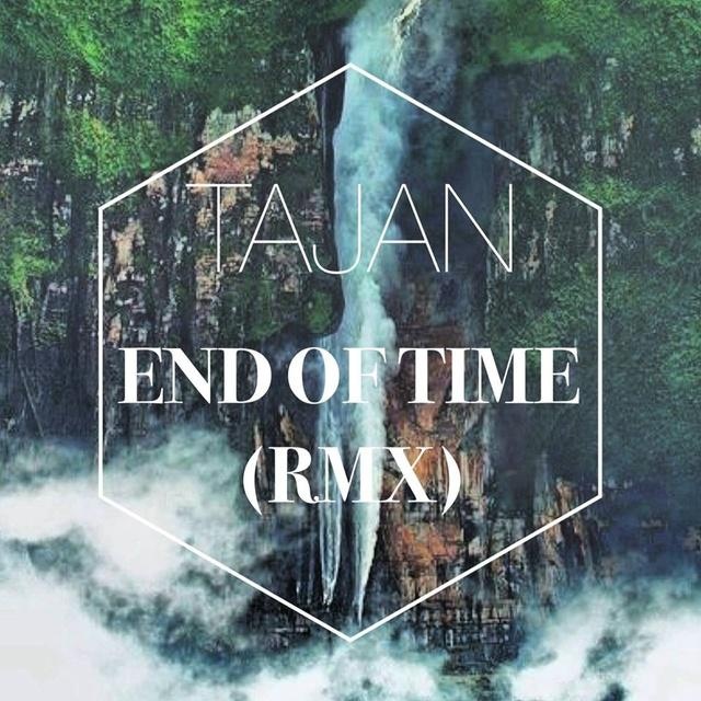 Until the End of Time ( Tajan Remix )