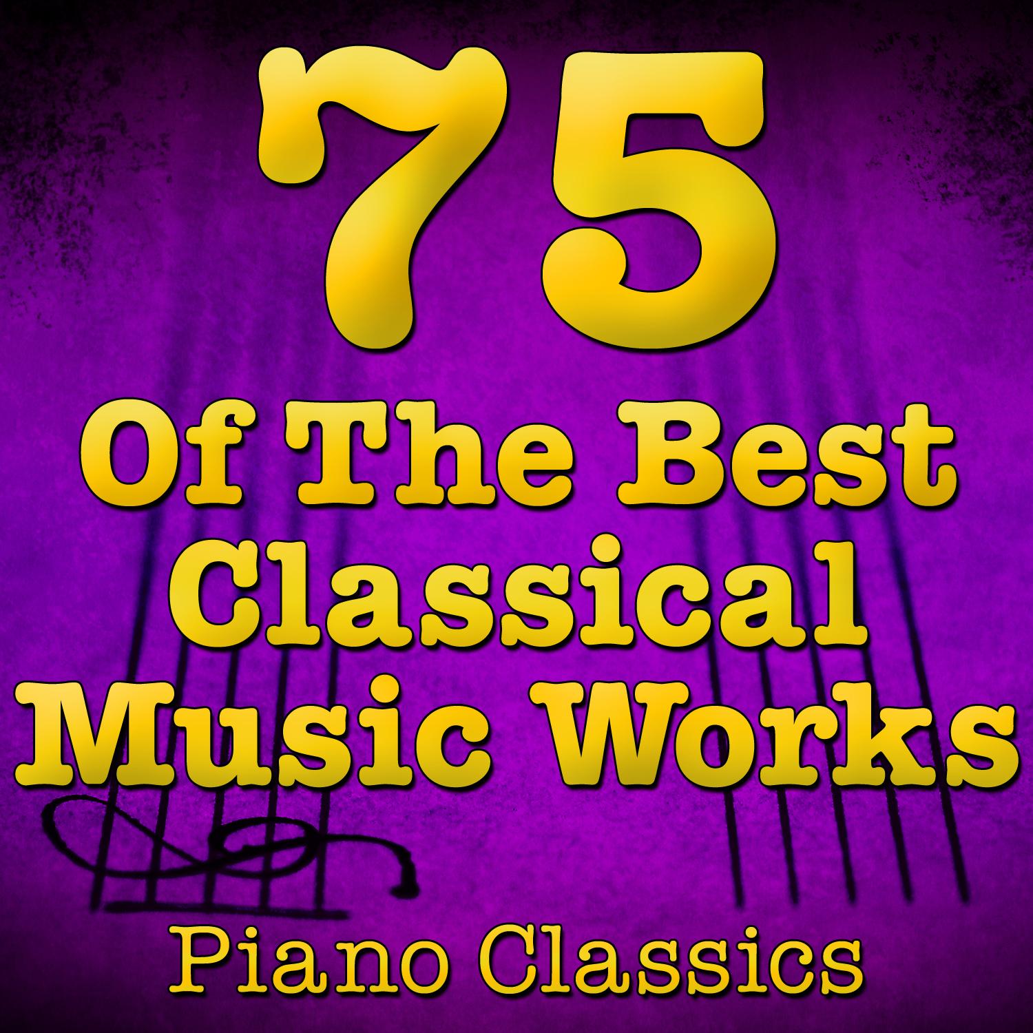 The 75 Top Classical Music Pieces