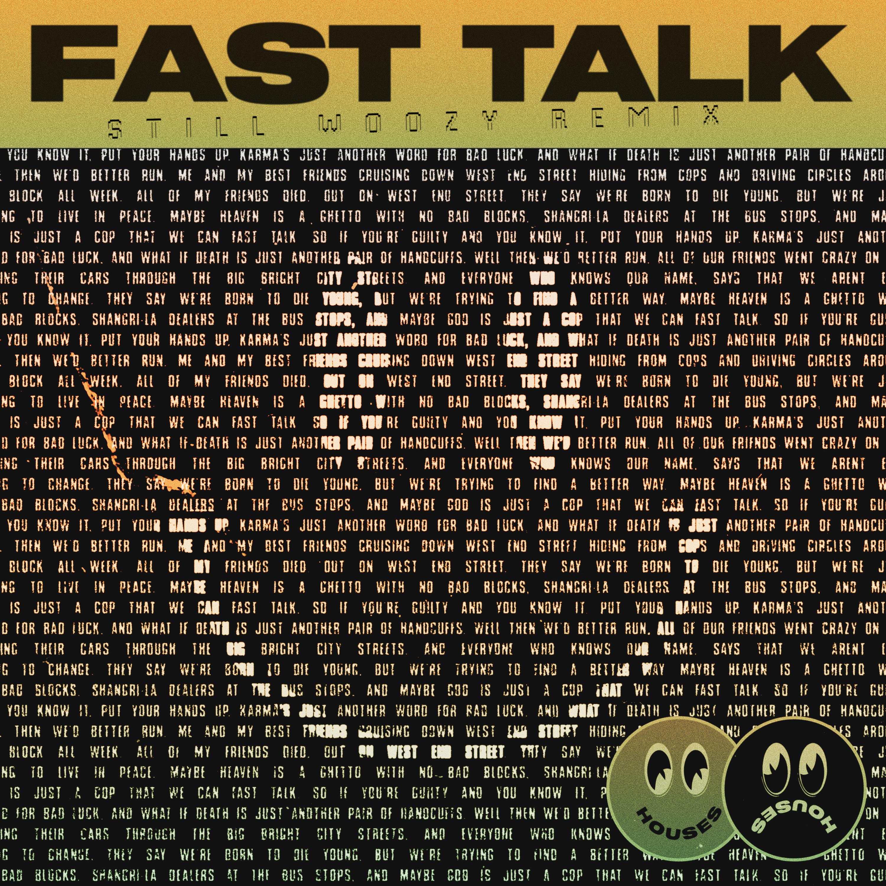 Fast Talk (Still Woozy Remix)