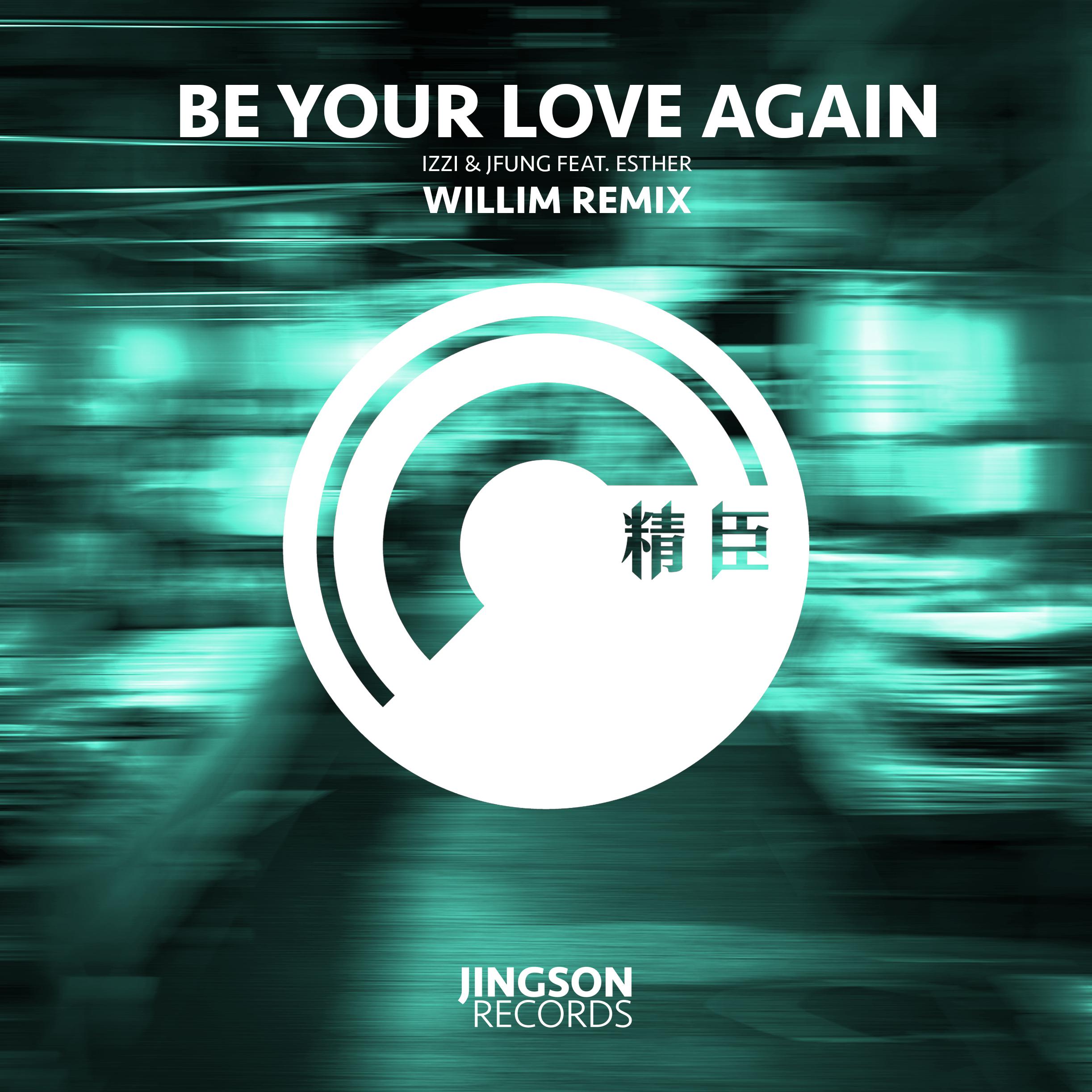 Be Your Love Again (Willim Remix)