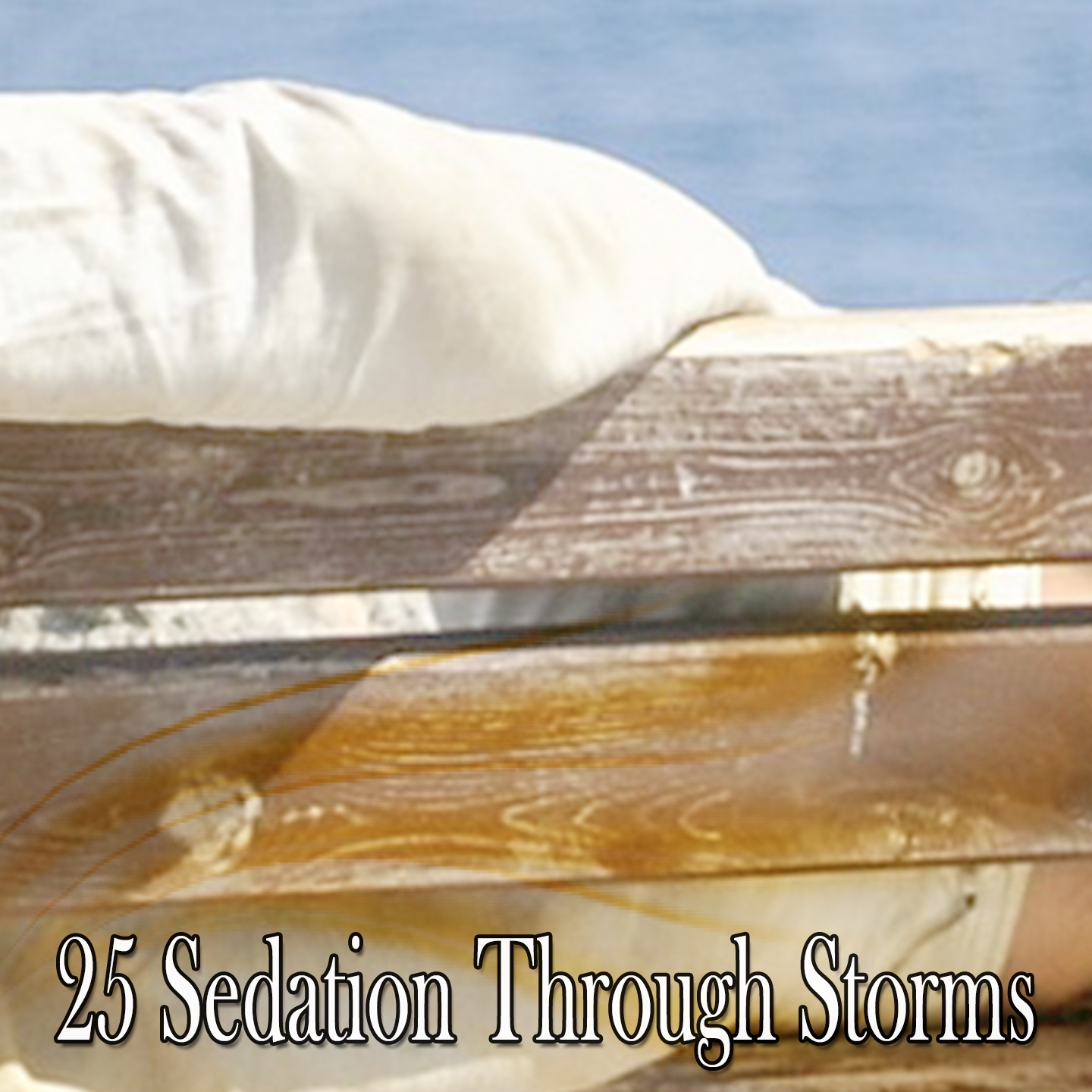 25 Sedation Through Storms