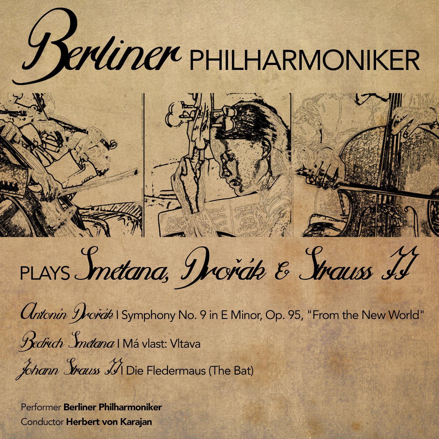 Berliner Philharmoniker Plays Smetana, Dvořák & Strauss II
