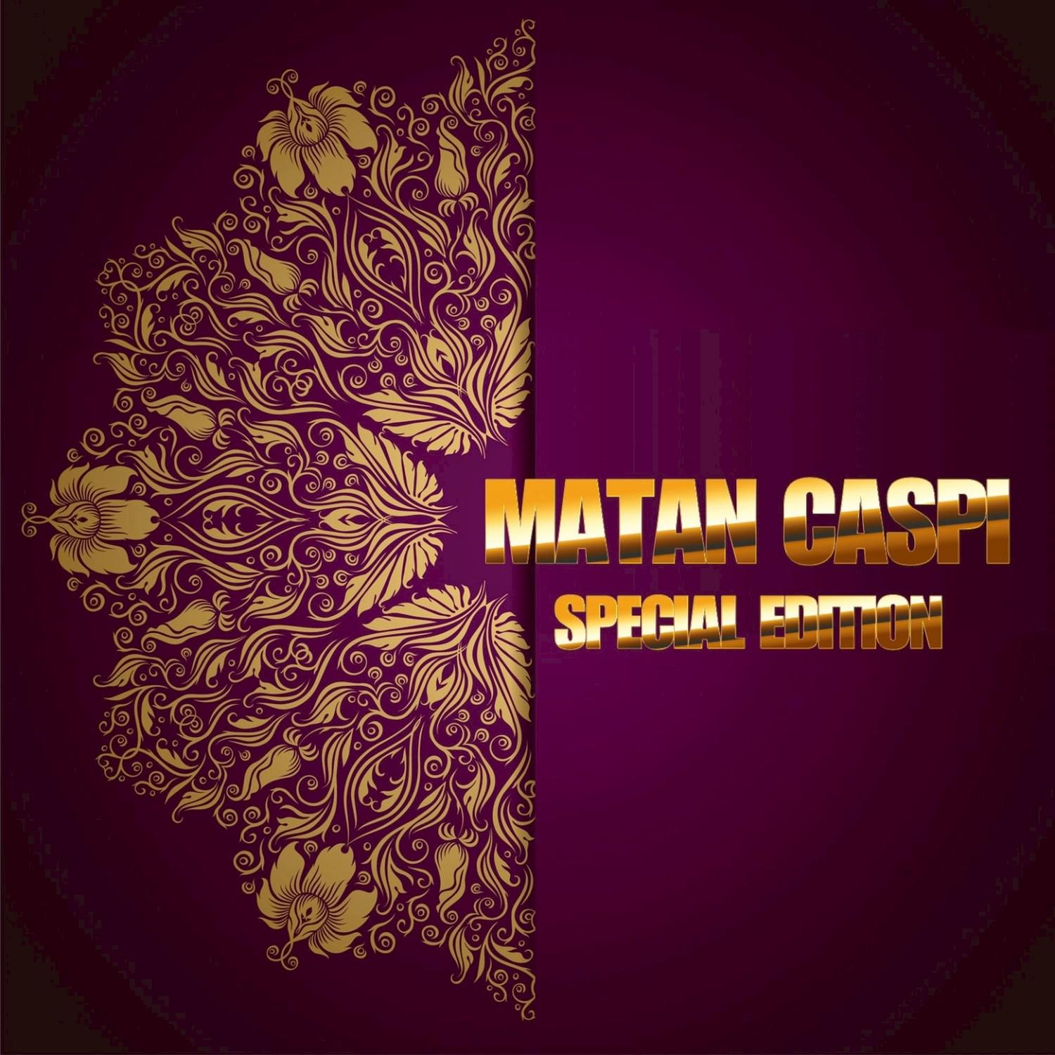 Matan Caspi Special Edition