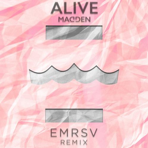Alive (EMRSV Remix)