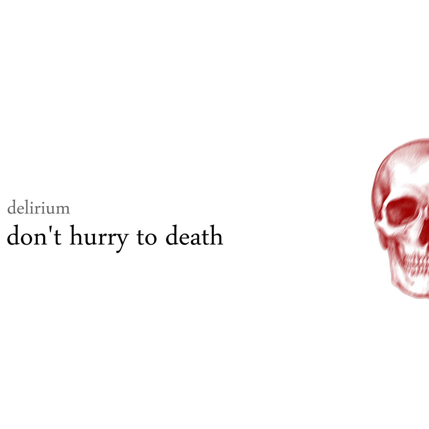 Don't Hurry To Death