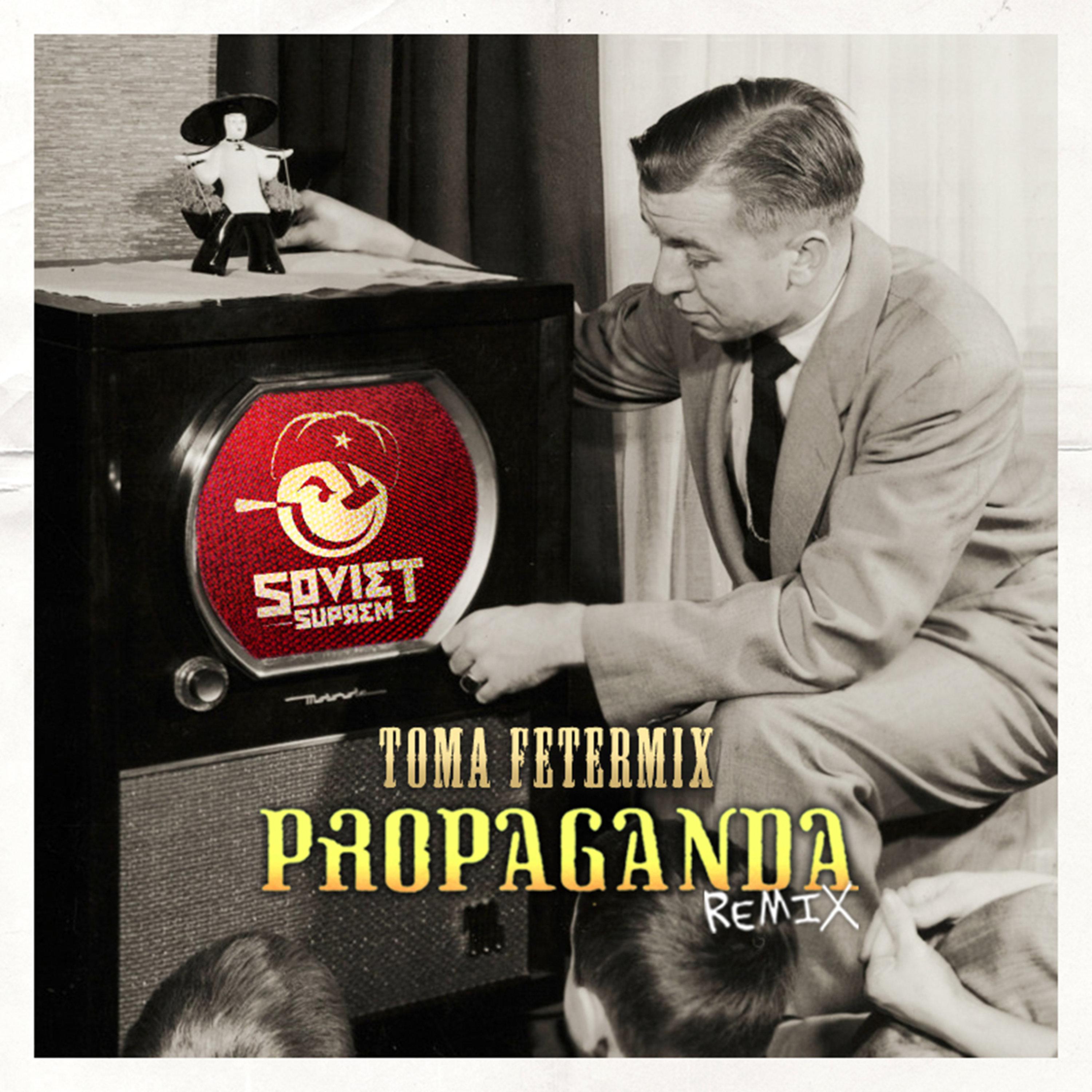 Propaganda (Toma Fetermix Remix) - Single