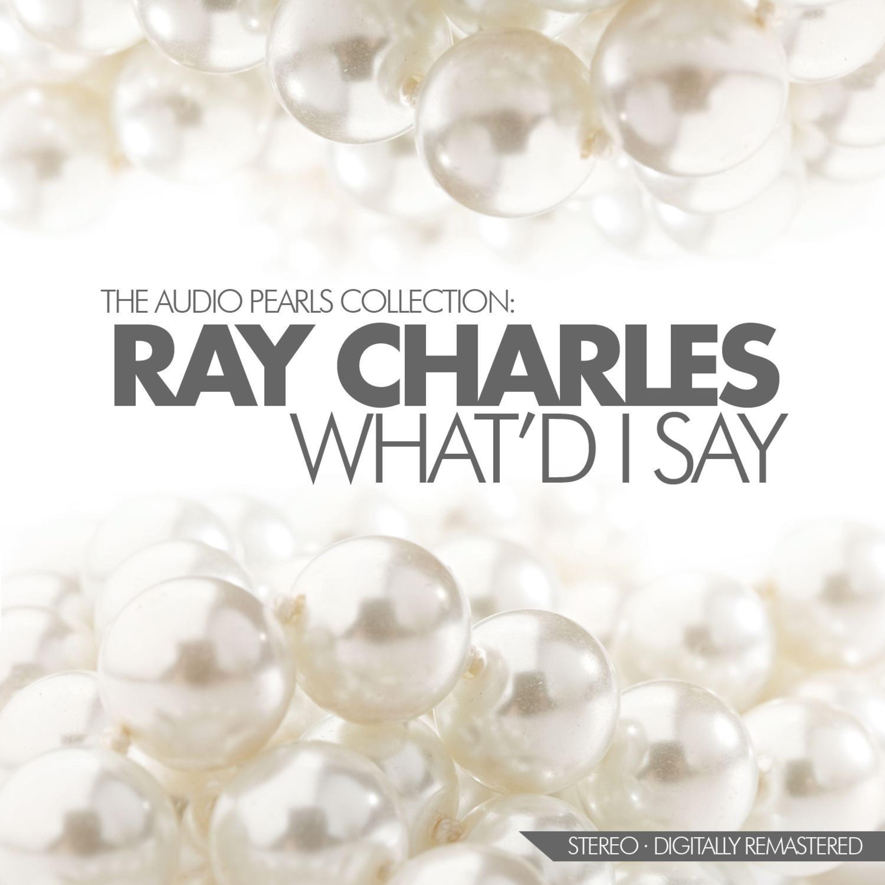 What'd I Say (The Audio Pearls Collection)