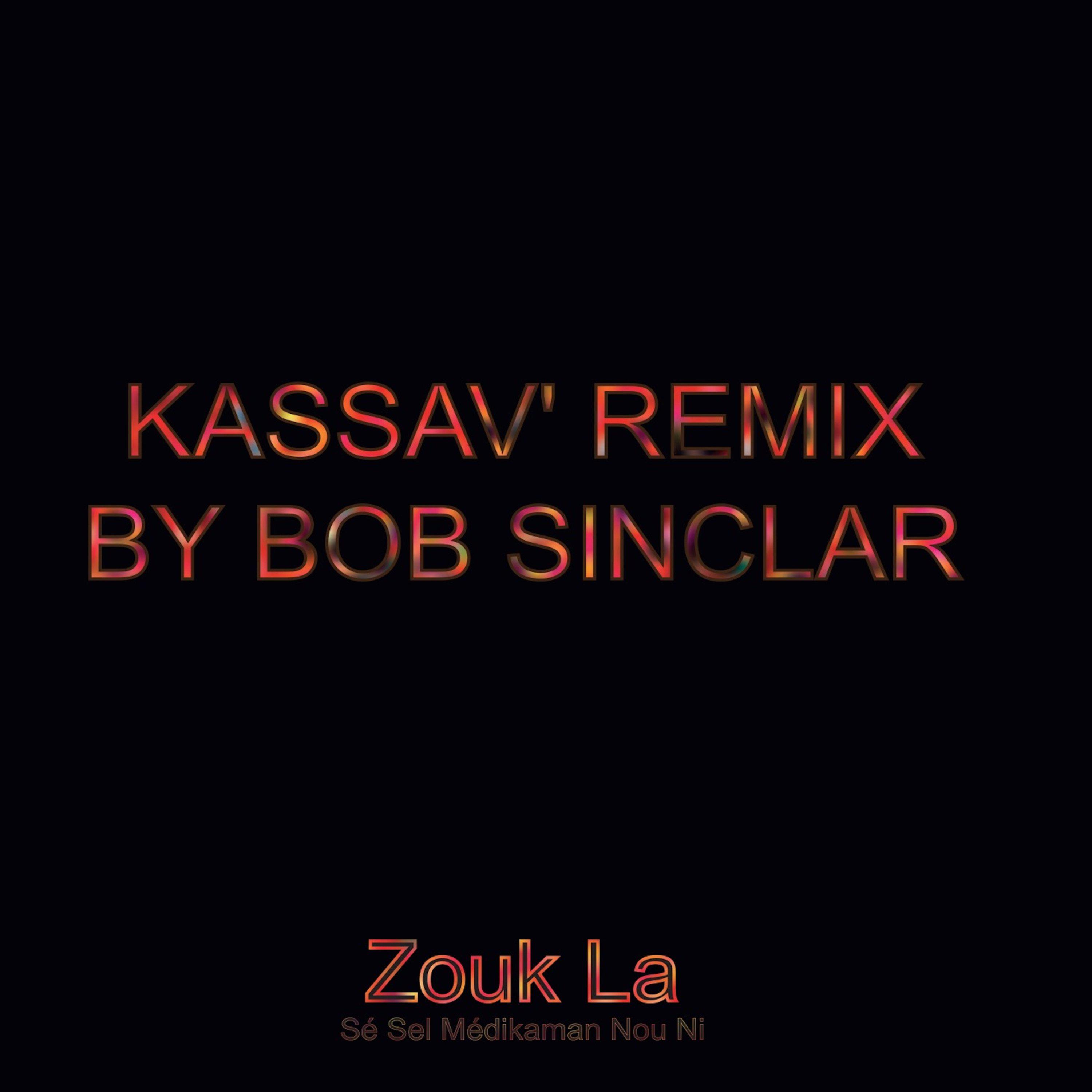 Zouk La Sé Sel Medikaman Nou Ni (Radio Version) [Bob Sinclar Remix]