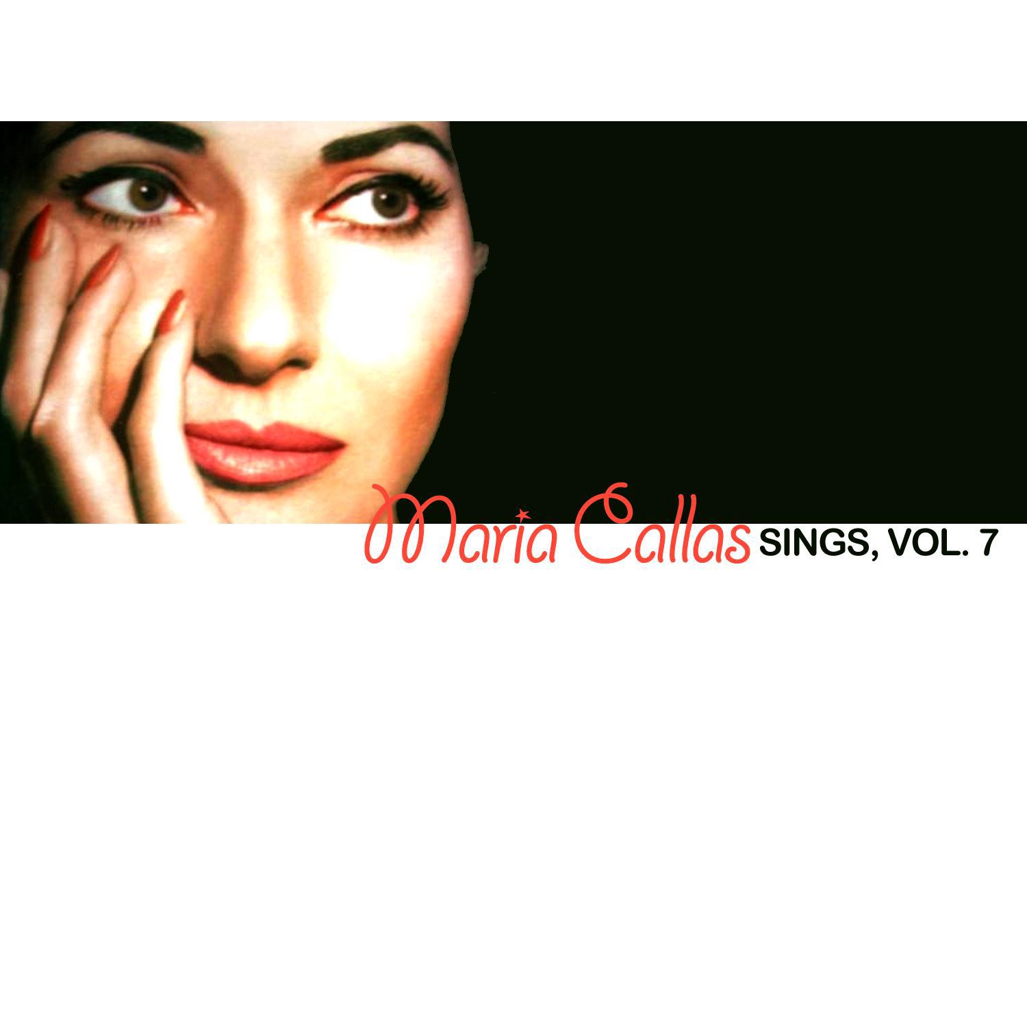 Maria Callas Sings!, Vol. 7