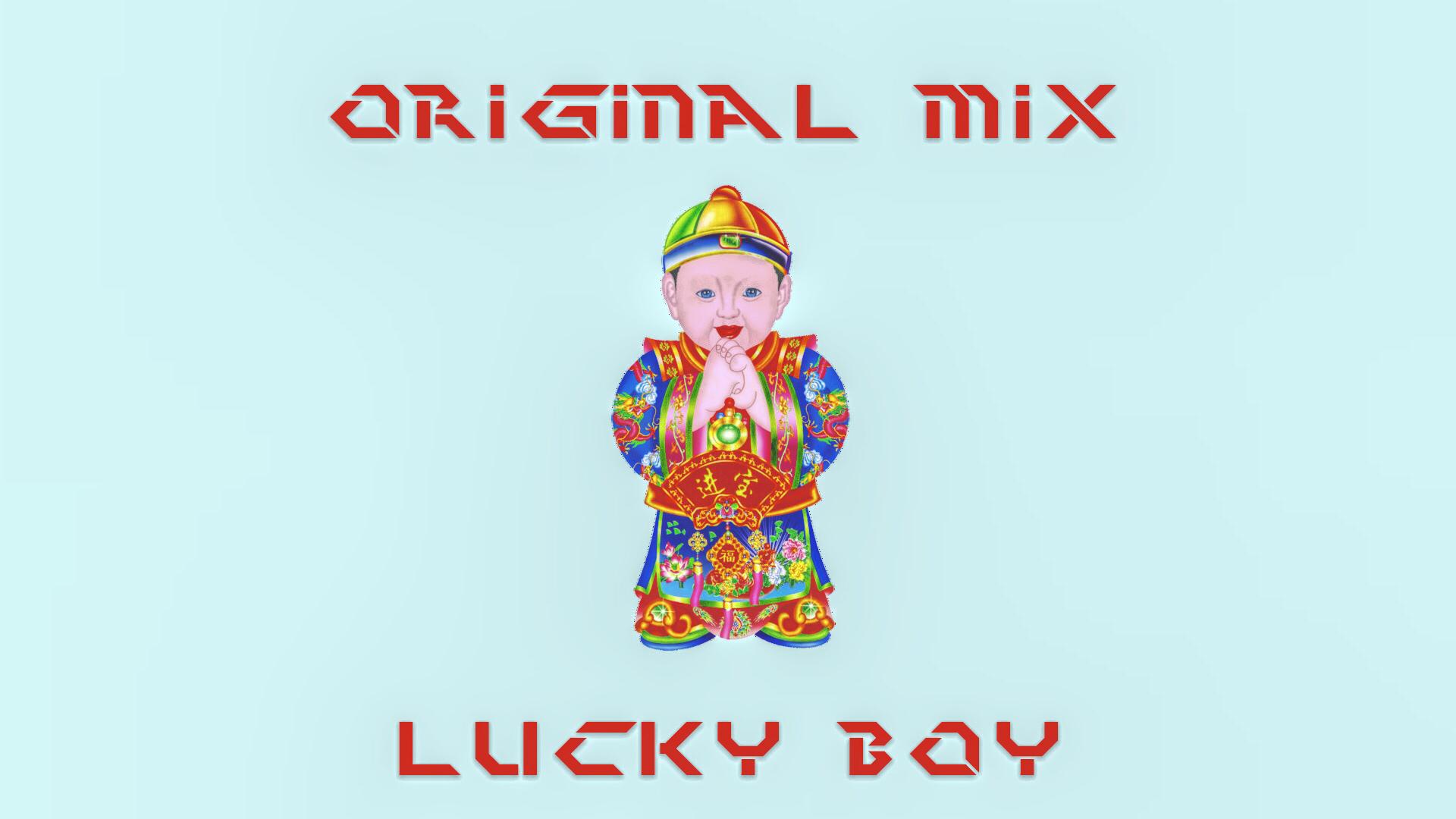 Lucky Boy（Original Mix）