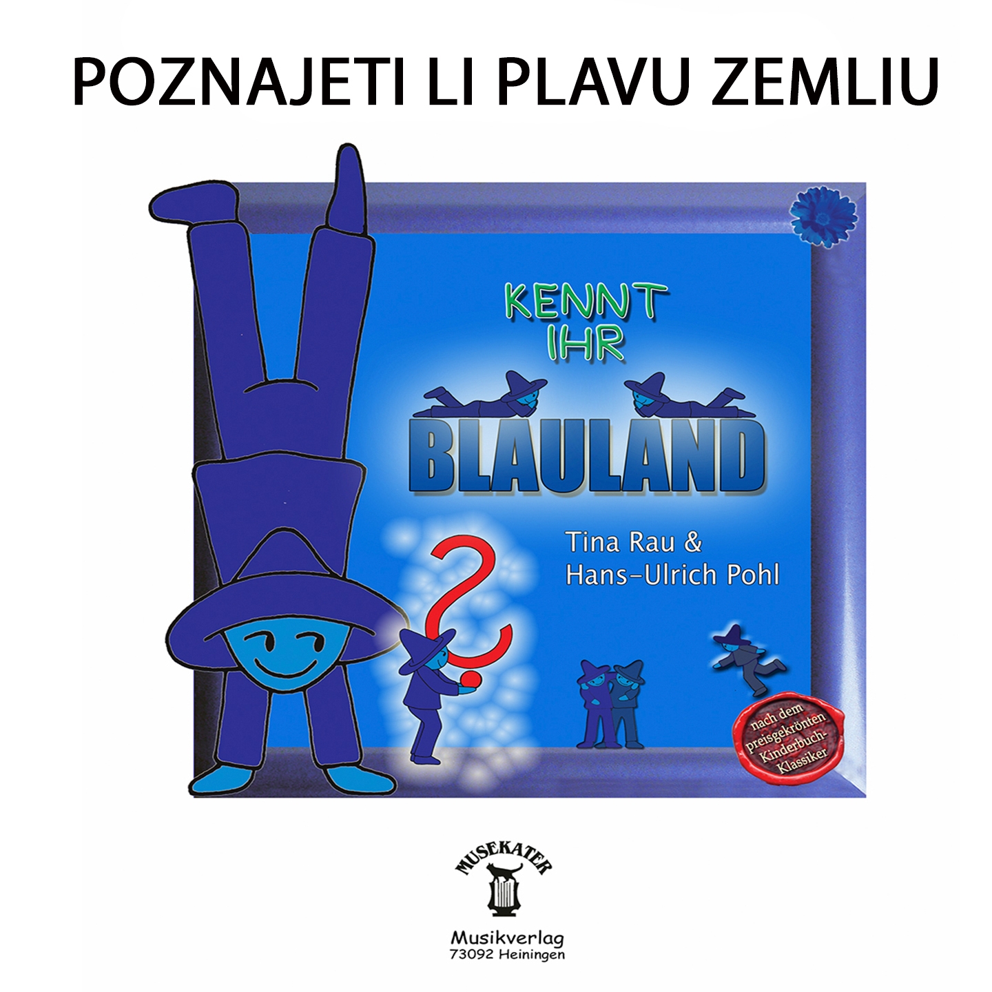 Poznajeti Li Plavu Zemliu / Kennt Ihr Blauland Auf Kroatisch (Track 15)