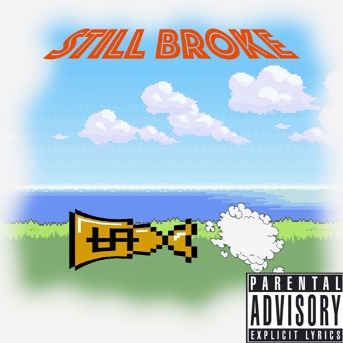 Still Broke (Prod. CjD)