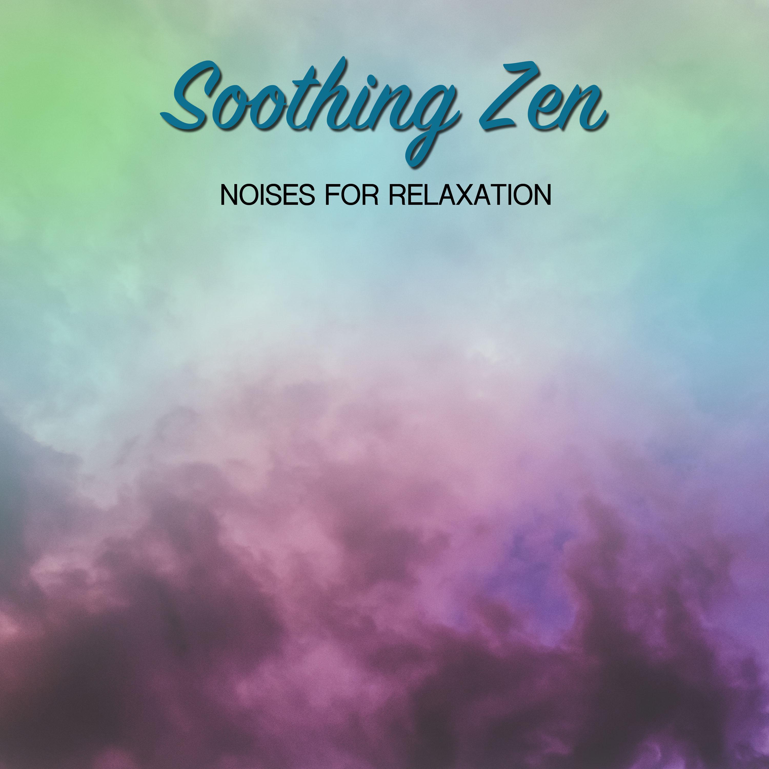 12 Soothing Zen Noises for Relaxation Therapy