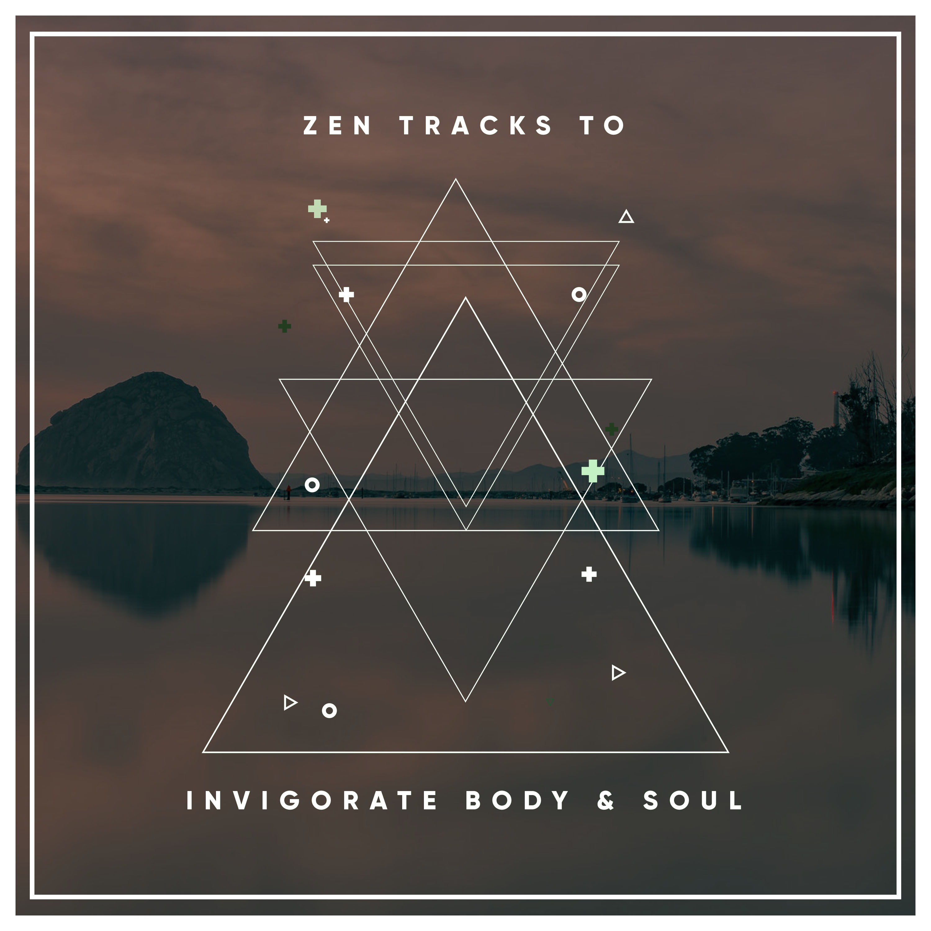 18 Zen Tracks to Invigorate Body and Soul