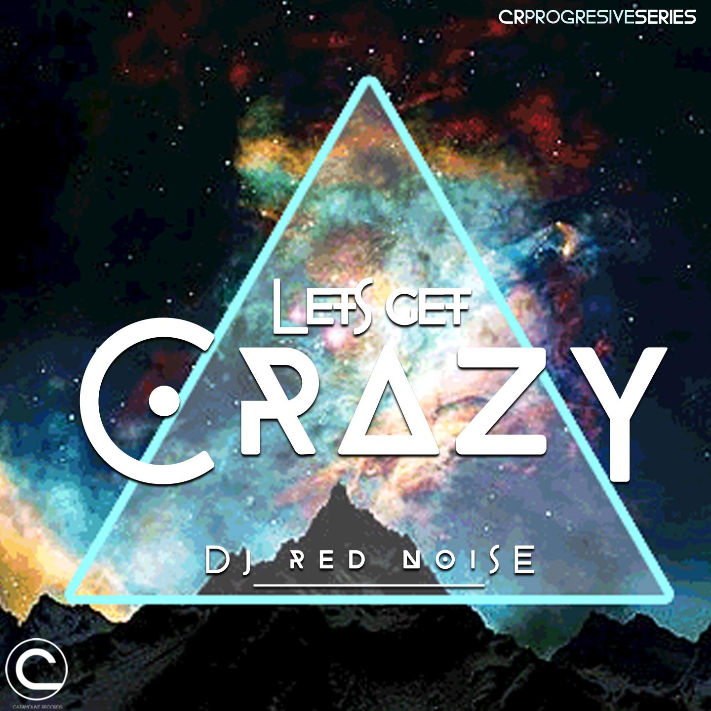 Lets Get Crazy (CR Progressive Series)