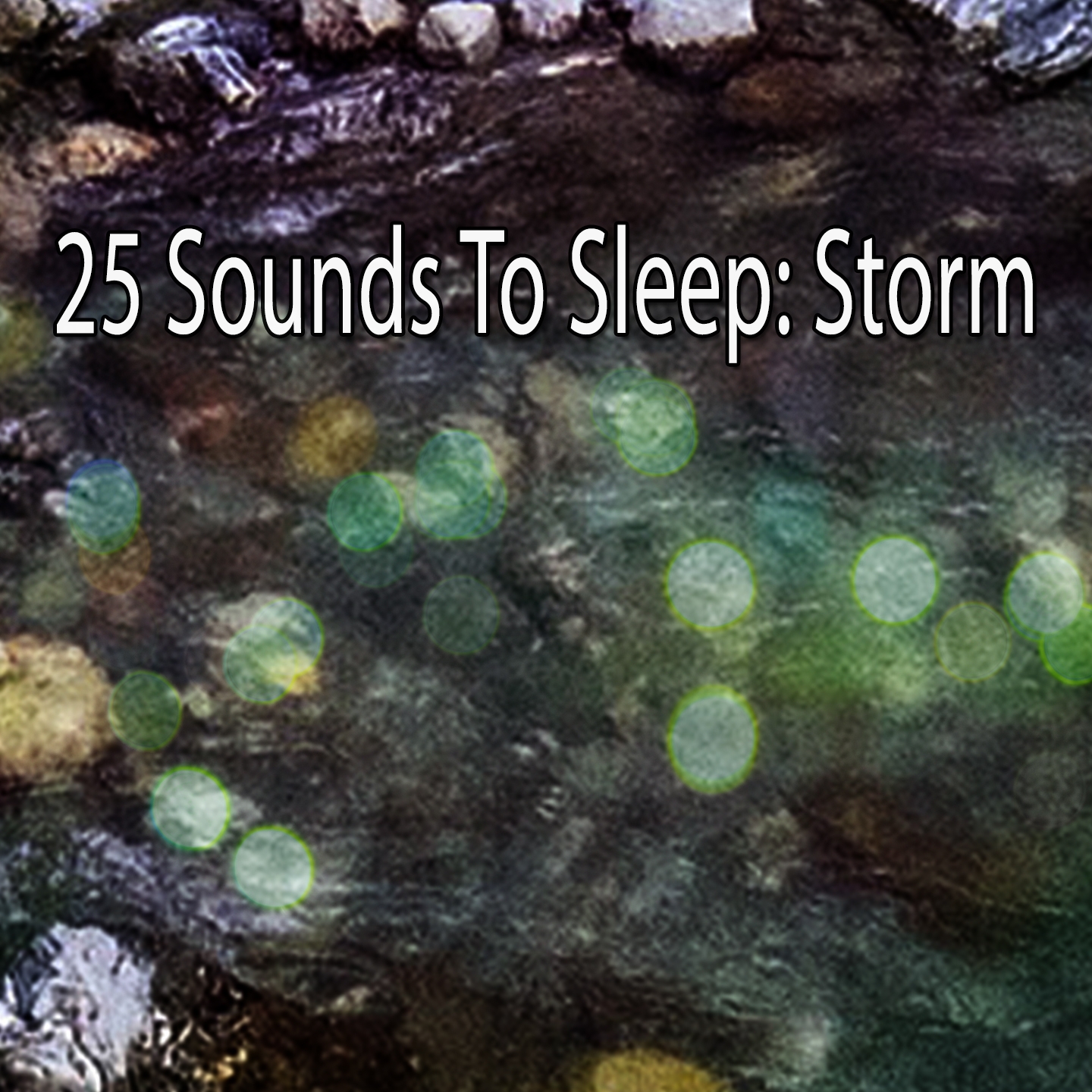 25 Sounds To Sleep Storm