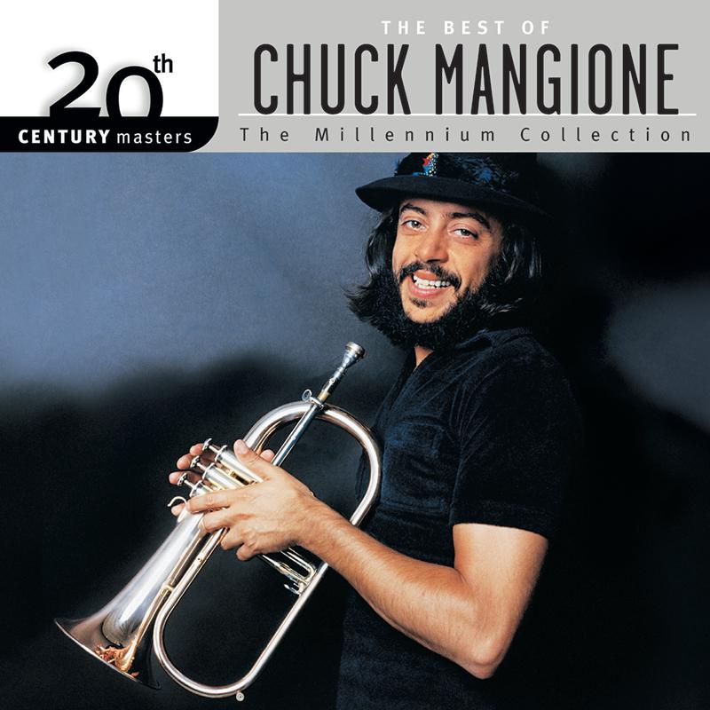 20th Century Masters: The Best Of Chuck Mangione (The Millennium Collection)