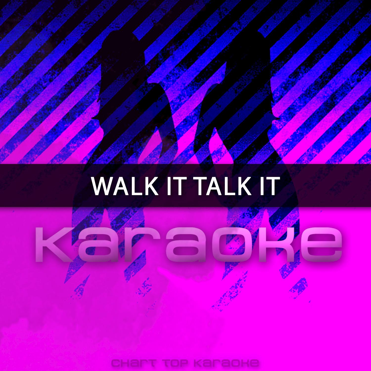 Walk It Talk It (Originally Performed by Migos feat. Drake) (Karaoke)