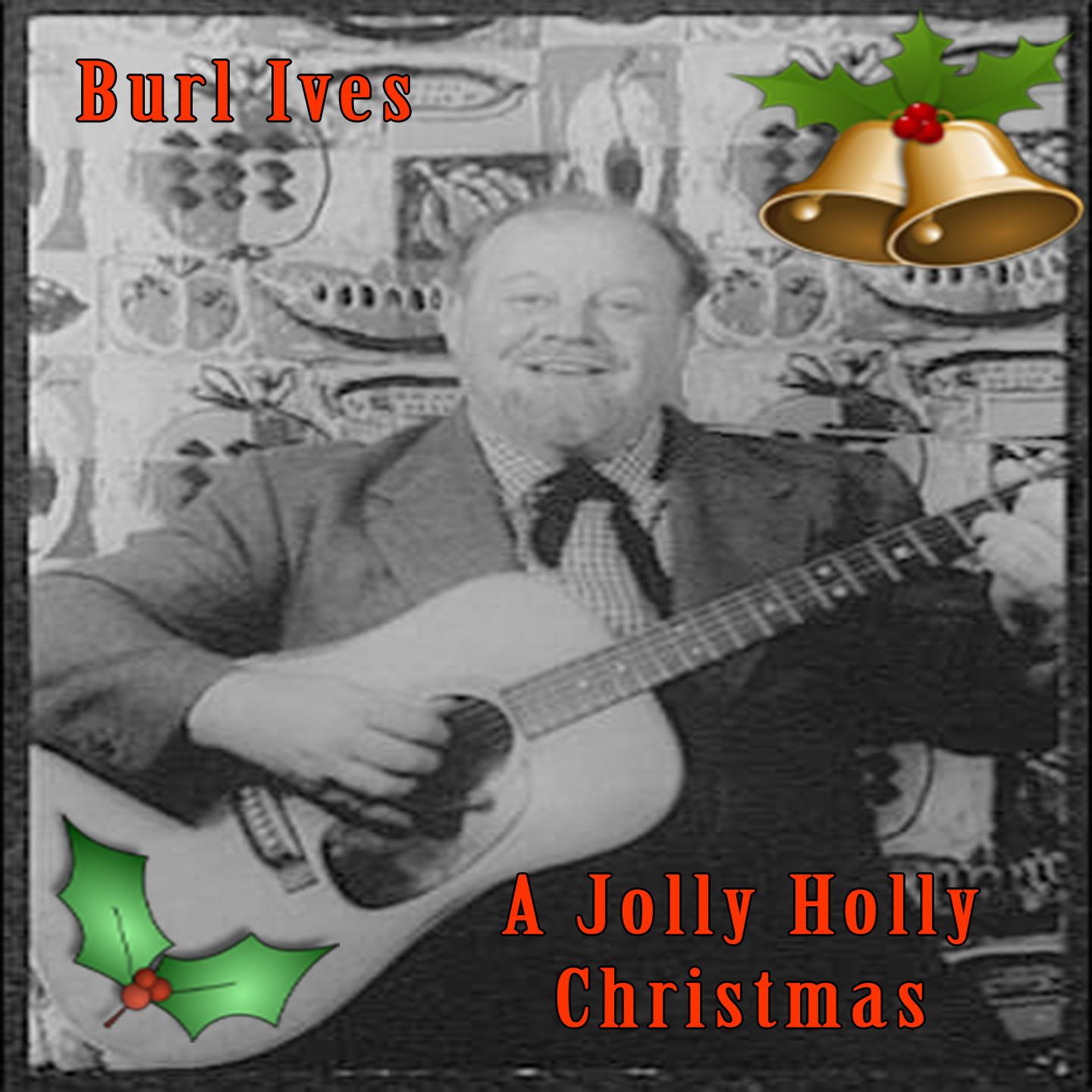 Burl Ives Have A Holly Jolly Christmas