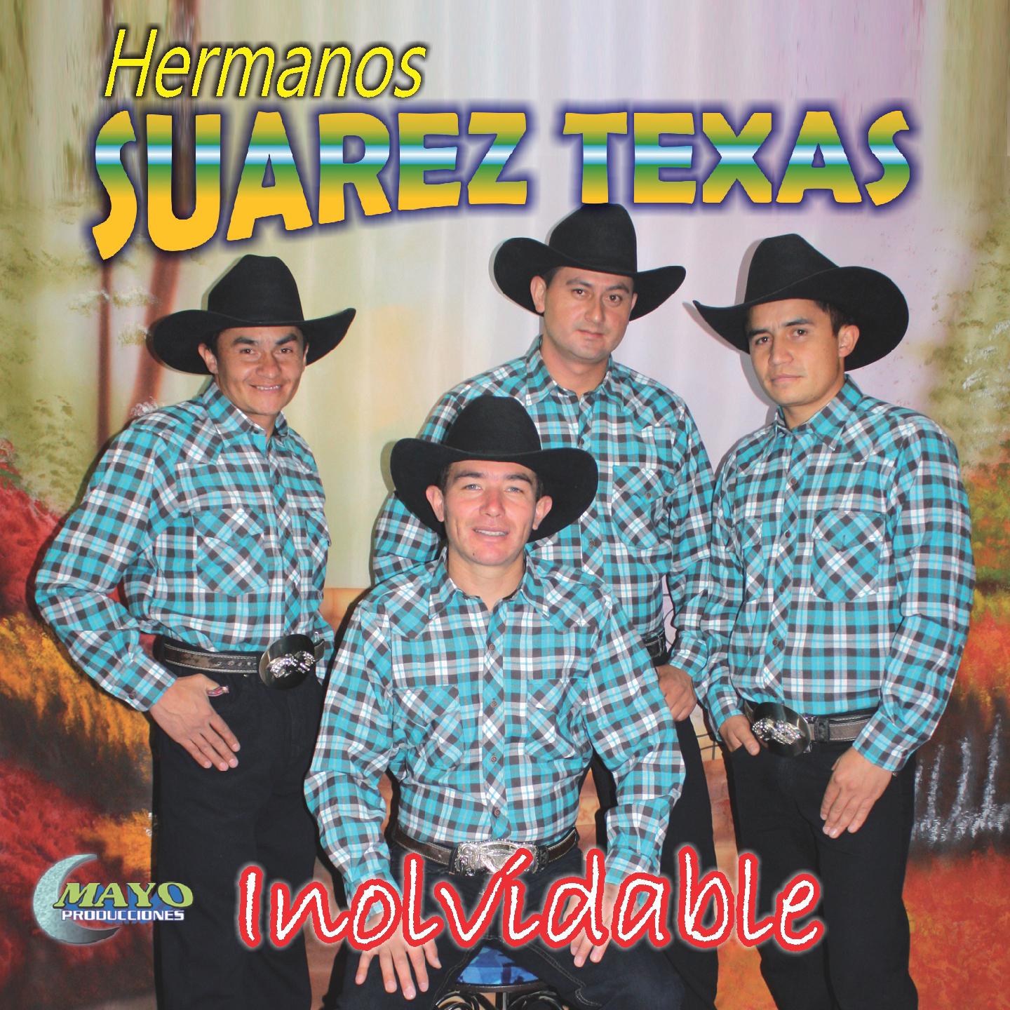 Inolvidable Hermanos Suarez Texas