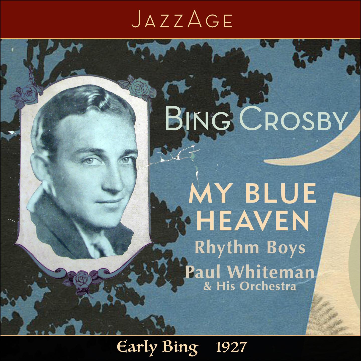 My Blue Heaven - Early Bing 1927