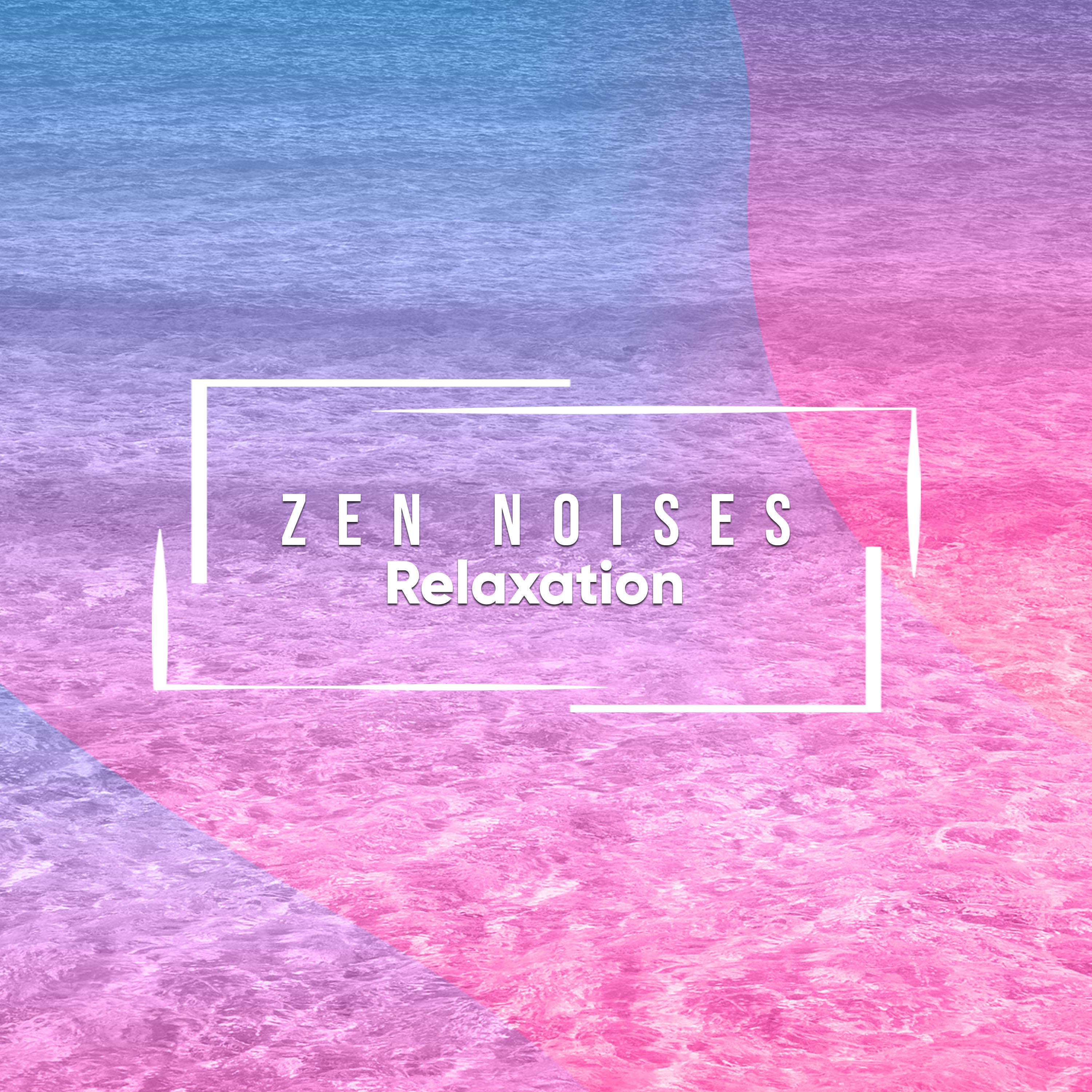 18 Zen Noises for Ultimate Relaxation