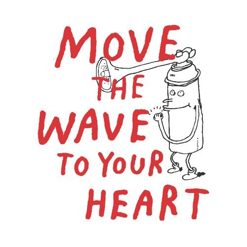 Move The Wave To Your Heart