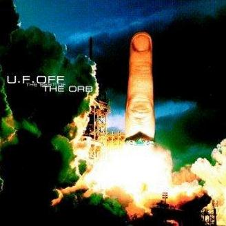 U. F. Off: The Best Of The Orb [Limited Edition]