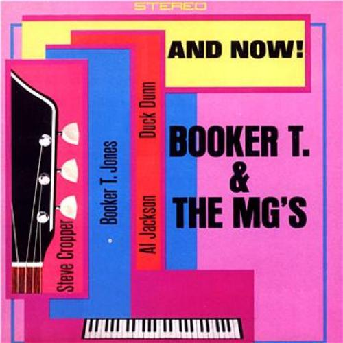 And Now...Booker T. and the MG's