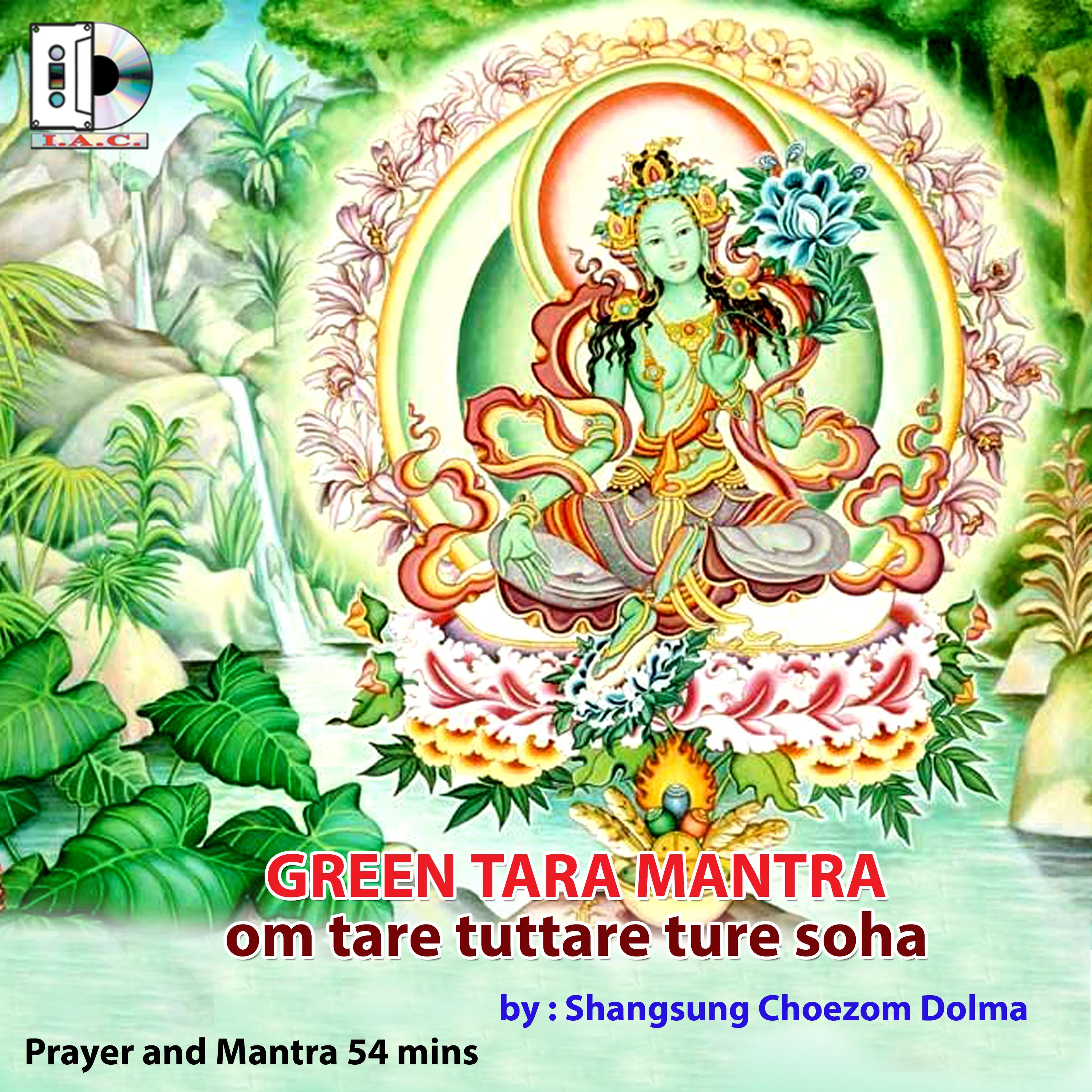 Green Tara Mantra - Om Tare Tuttare Ture Soha