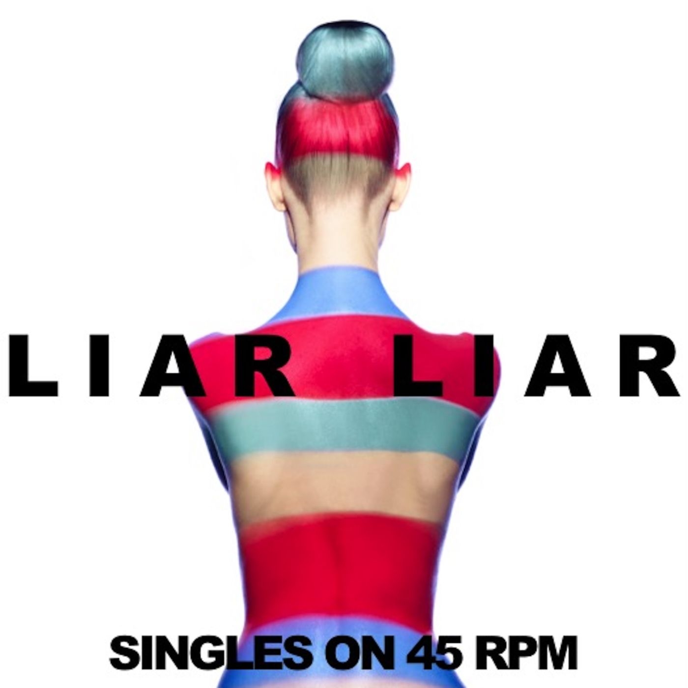 Liar Liar: Singles on 45 RPM