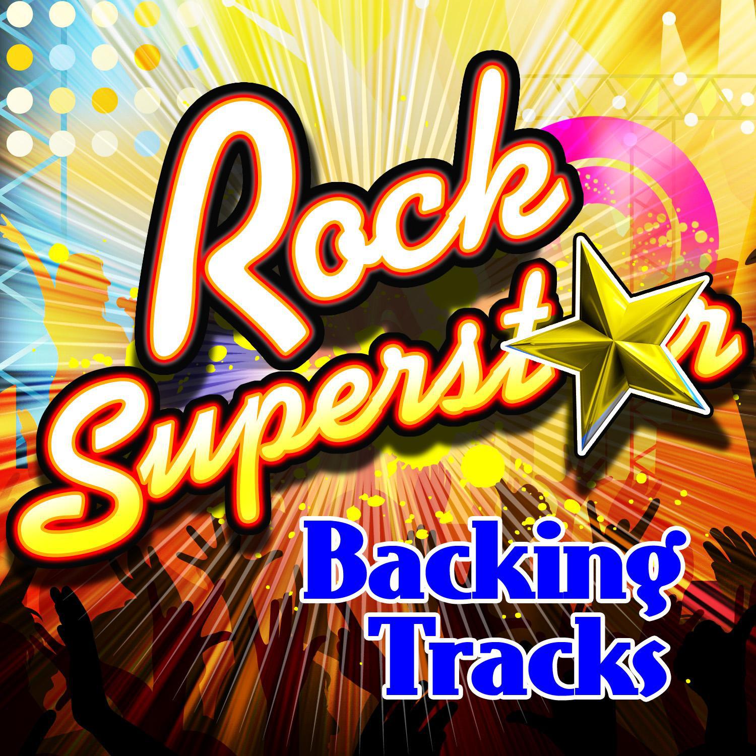 Rock Superstar Backing Tracks