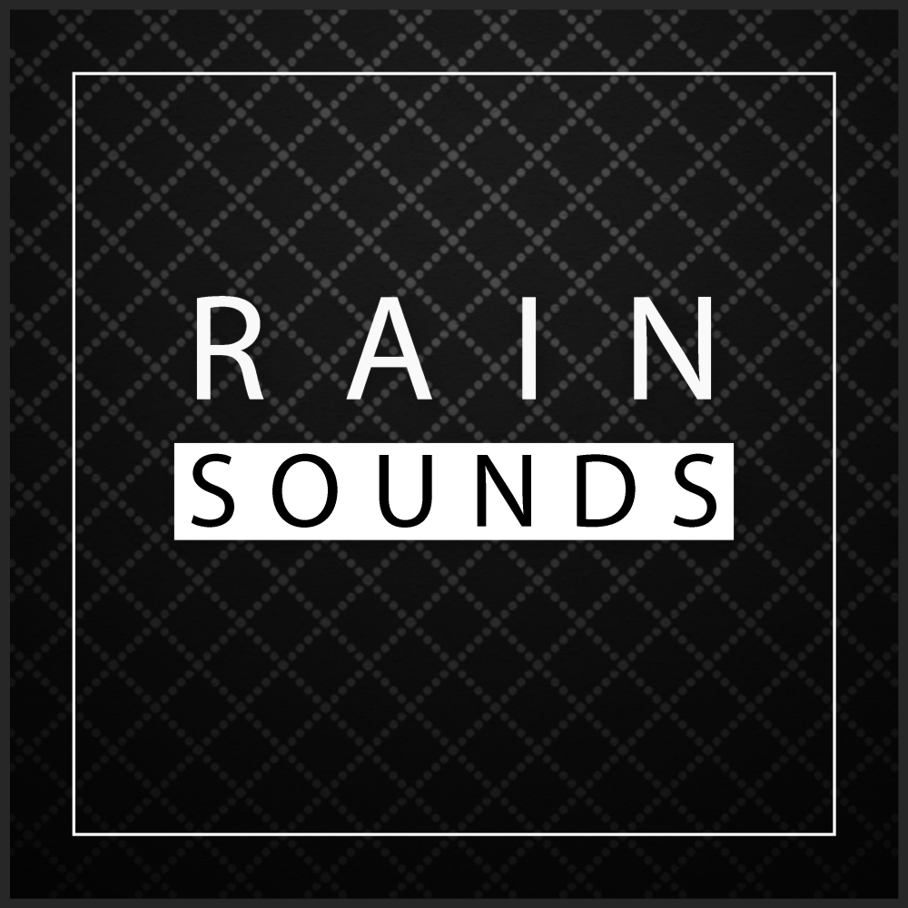 RAIN SOUNDS