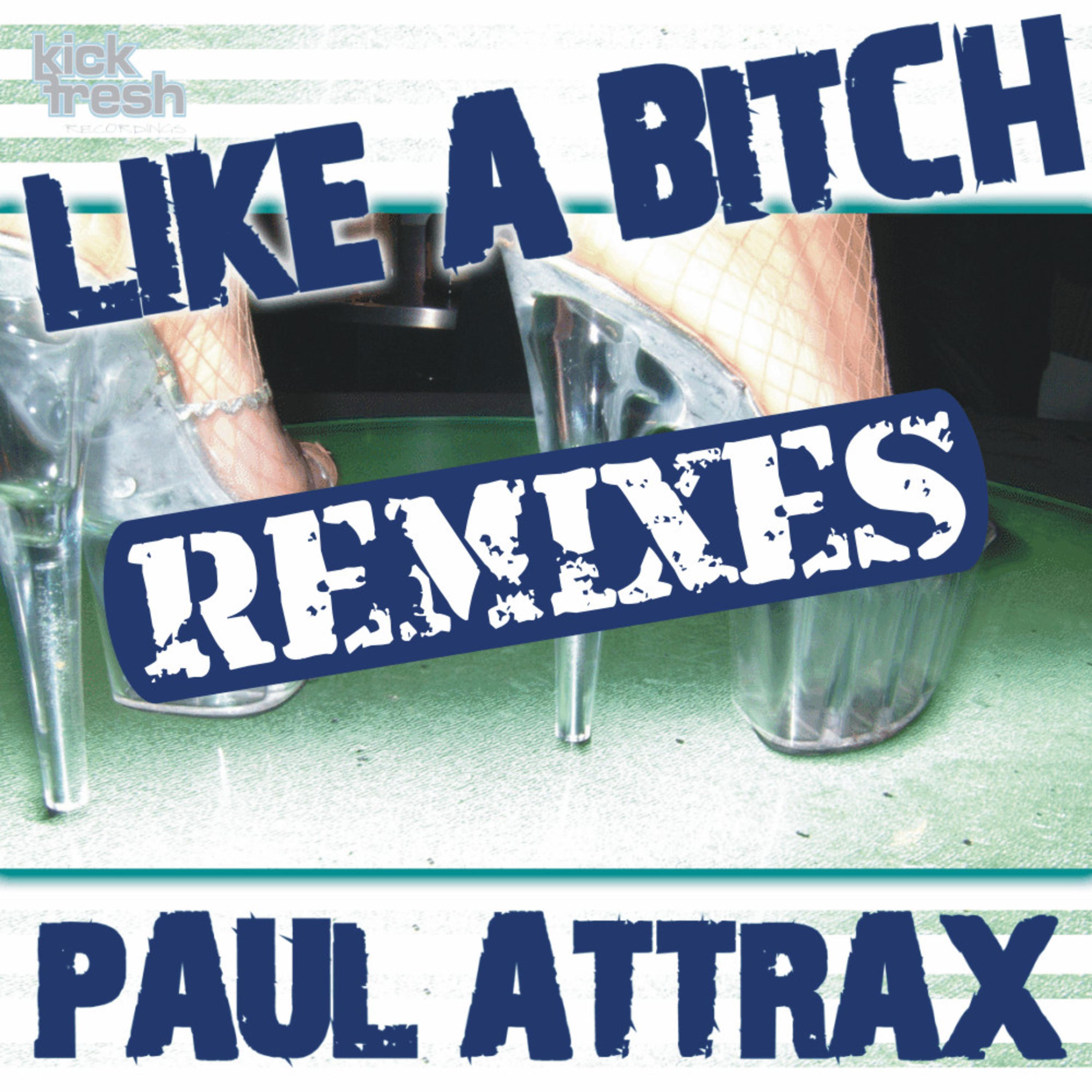 Like A ***** (Remixes)