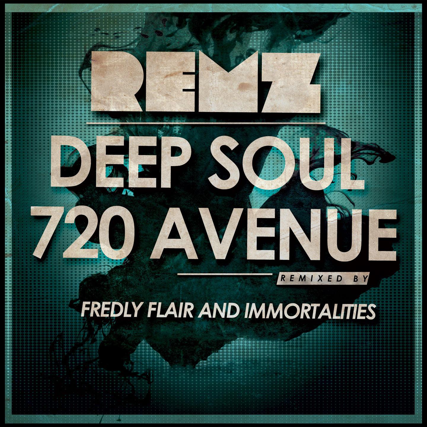 720 Deep Soul Avenue (Remixed by Fredly Flair & Immortalities)