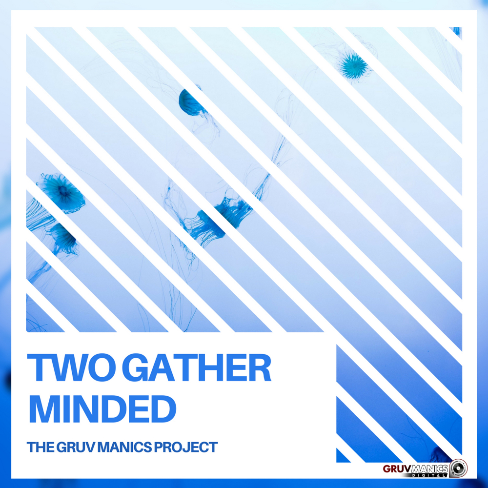 Two Gather Minded (2018 Remix)